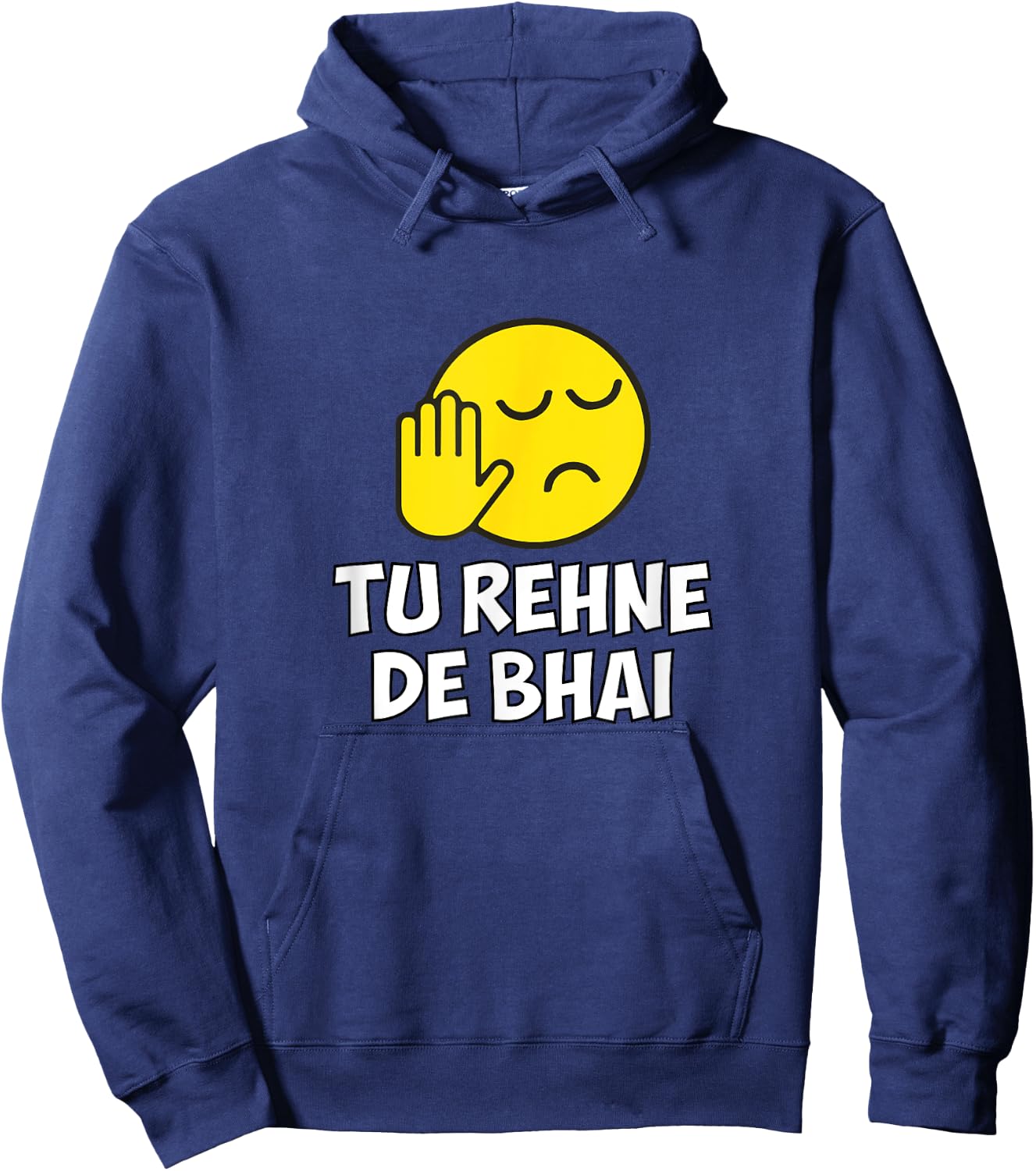 Tu Rehne De Bhai funny Hindi Saying Hoodie - Hoodie | Navy