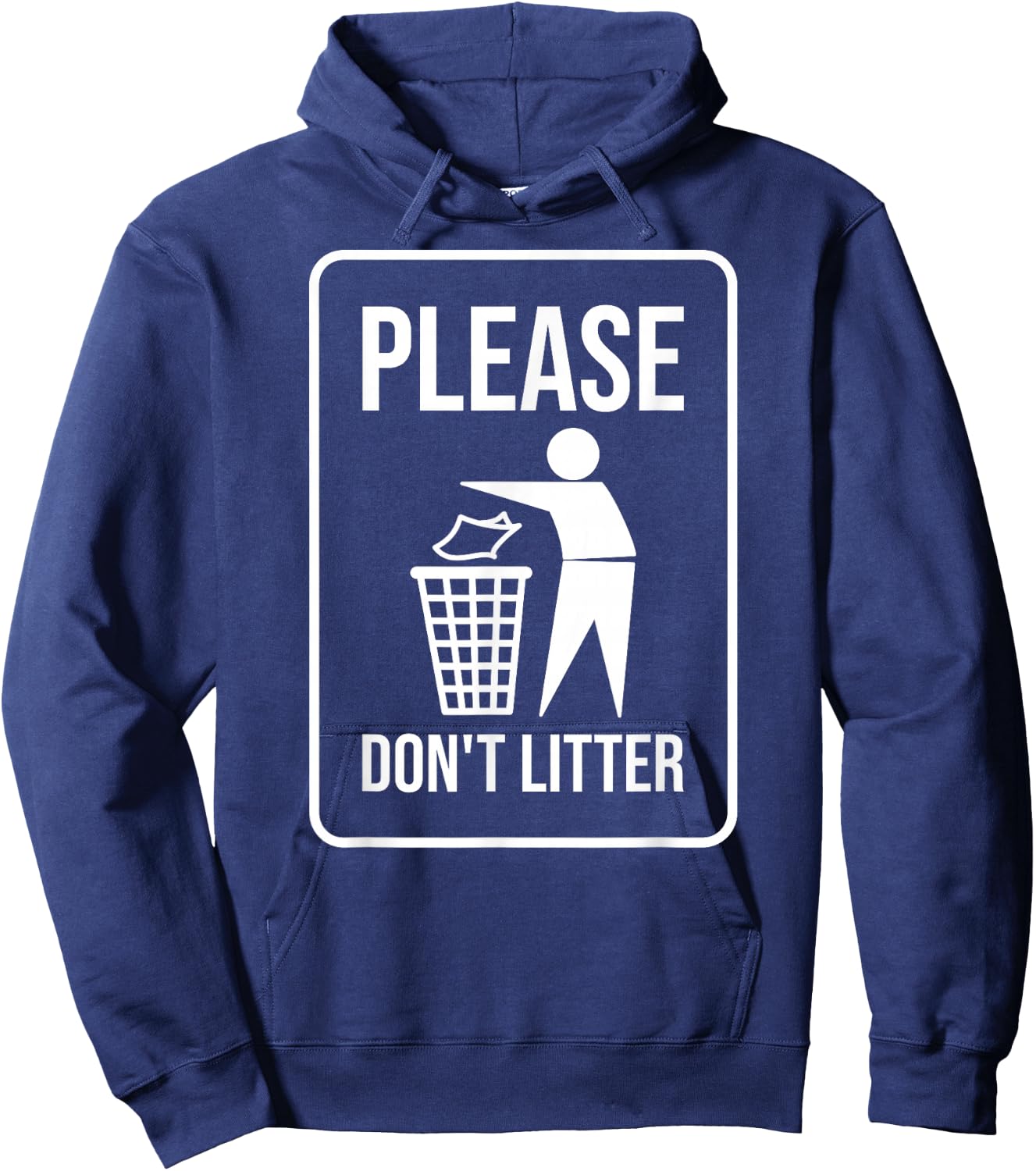 Please Don't Litter Sign Earth Day Recycle Hoodie - Hoodie | Navy