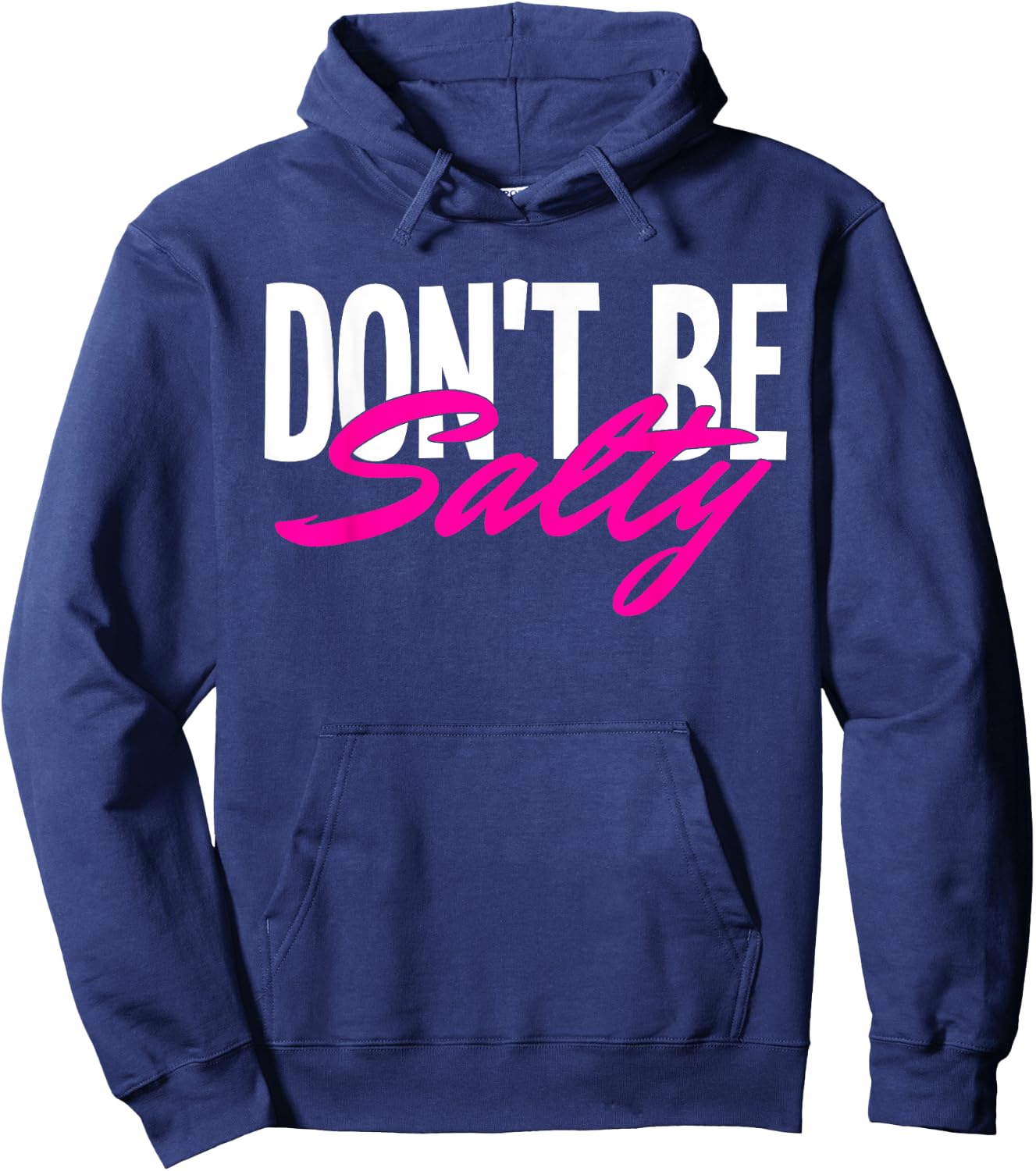 Don‘t be Salty Hoodie - Hoodie | Navy