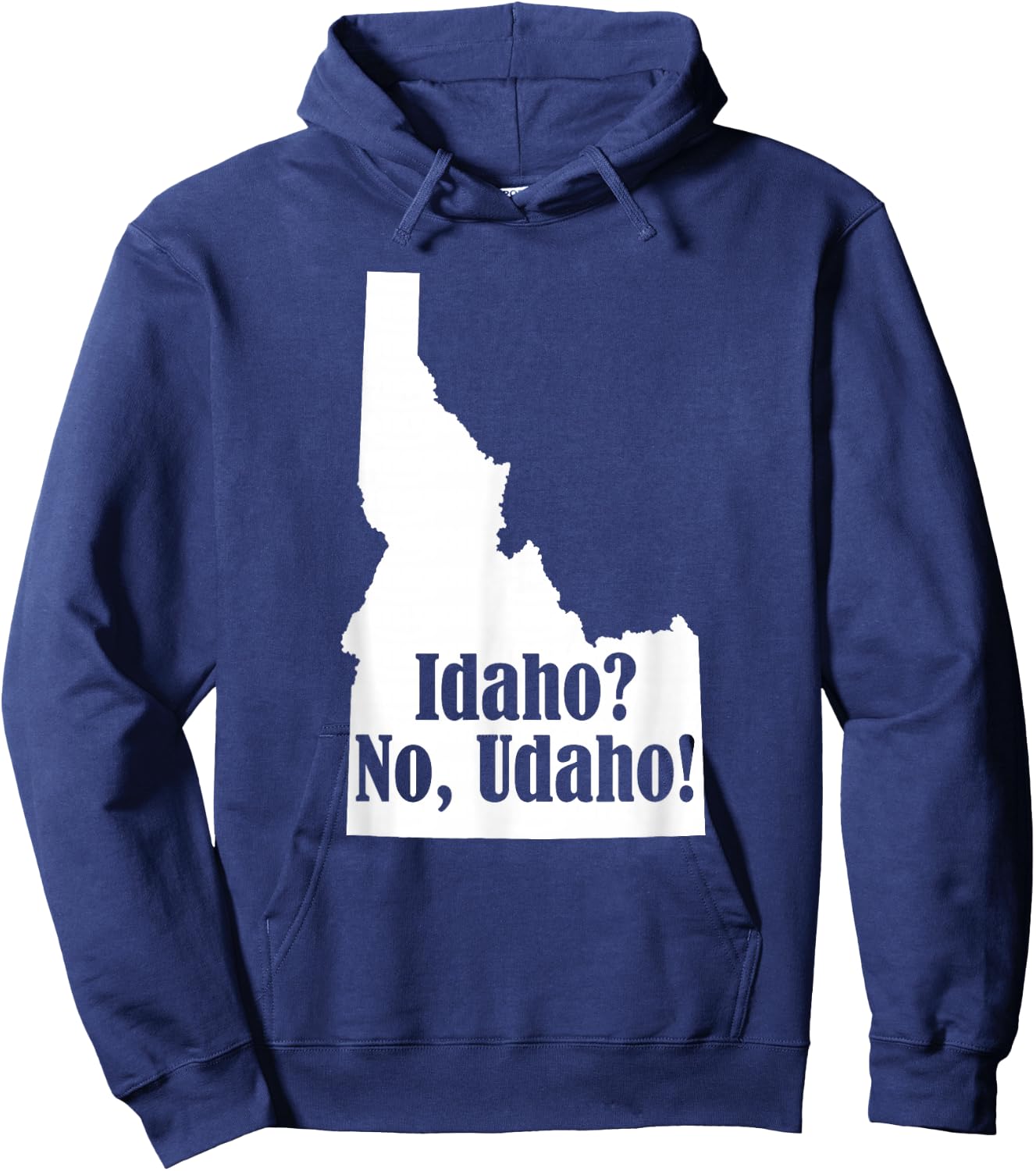 Udaho Shirt Funny Idaho No Udaho Novelty Shirt Hoodie - Hoodie | Navy