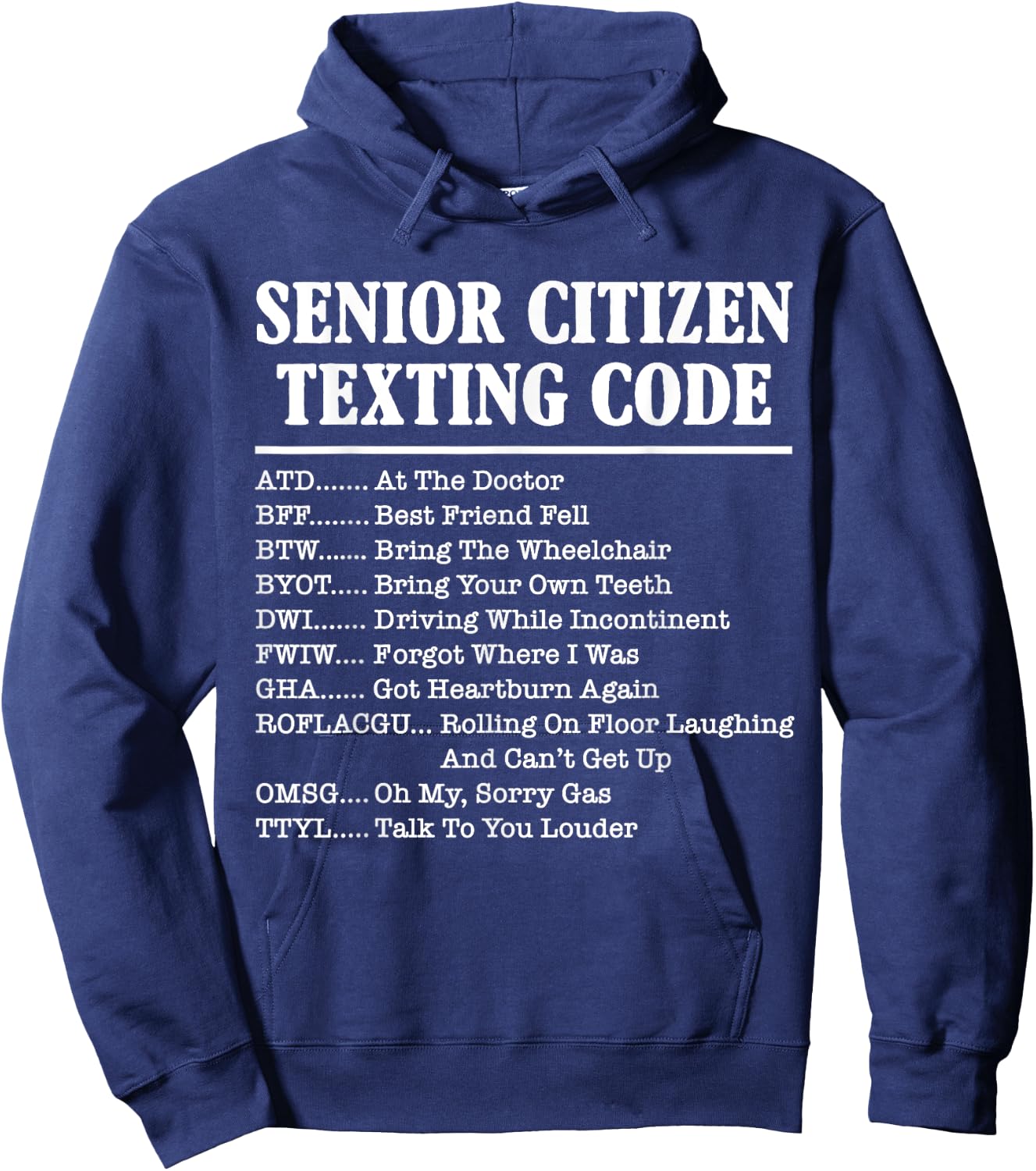 Senior Citizen Texting Code Funny Acronym Meme Hoodie - Hoodie | Navy