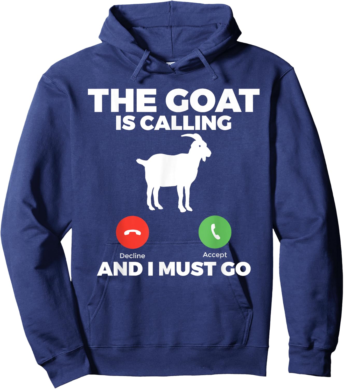 The Goat is calling and i must go Goats lover Hoodie - Hoodie | Navy