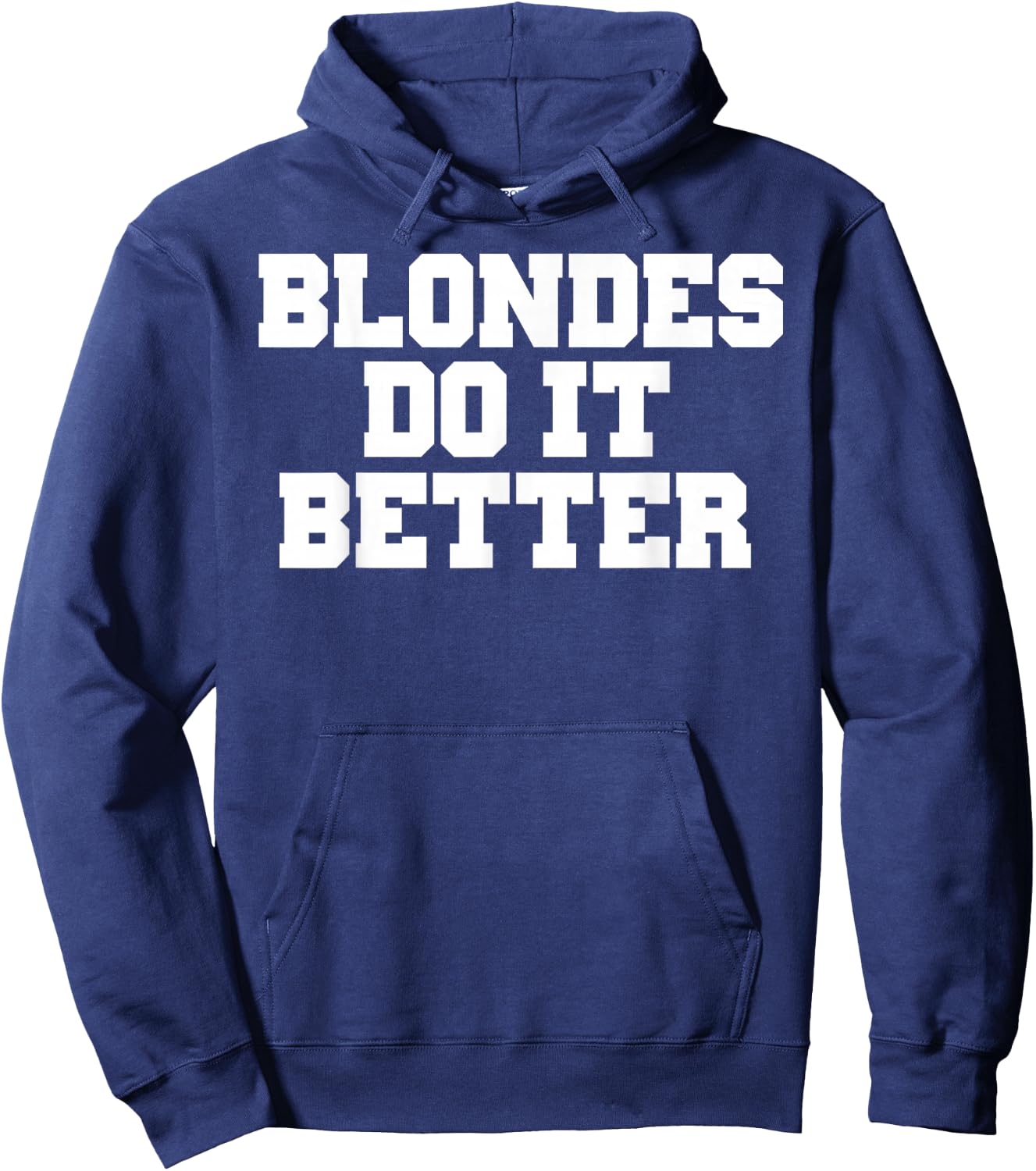 Blondes Do It Better Shirt Fun Hoodie - Hoodie | Navy