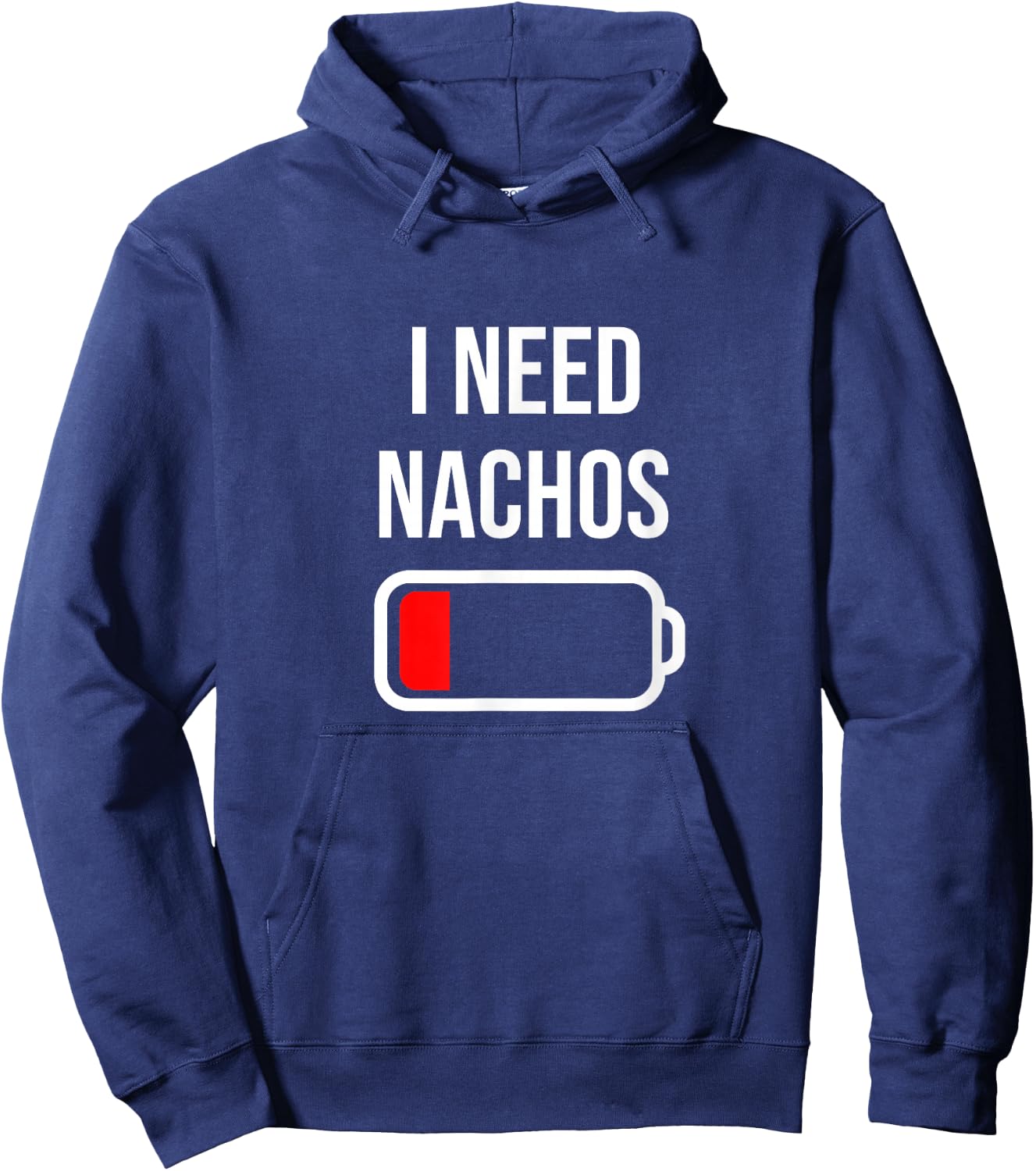 I Need Nachos - Eat Cooking Funny Food Nachos Hoodie - Hoodie | Navy