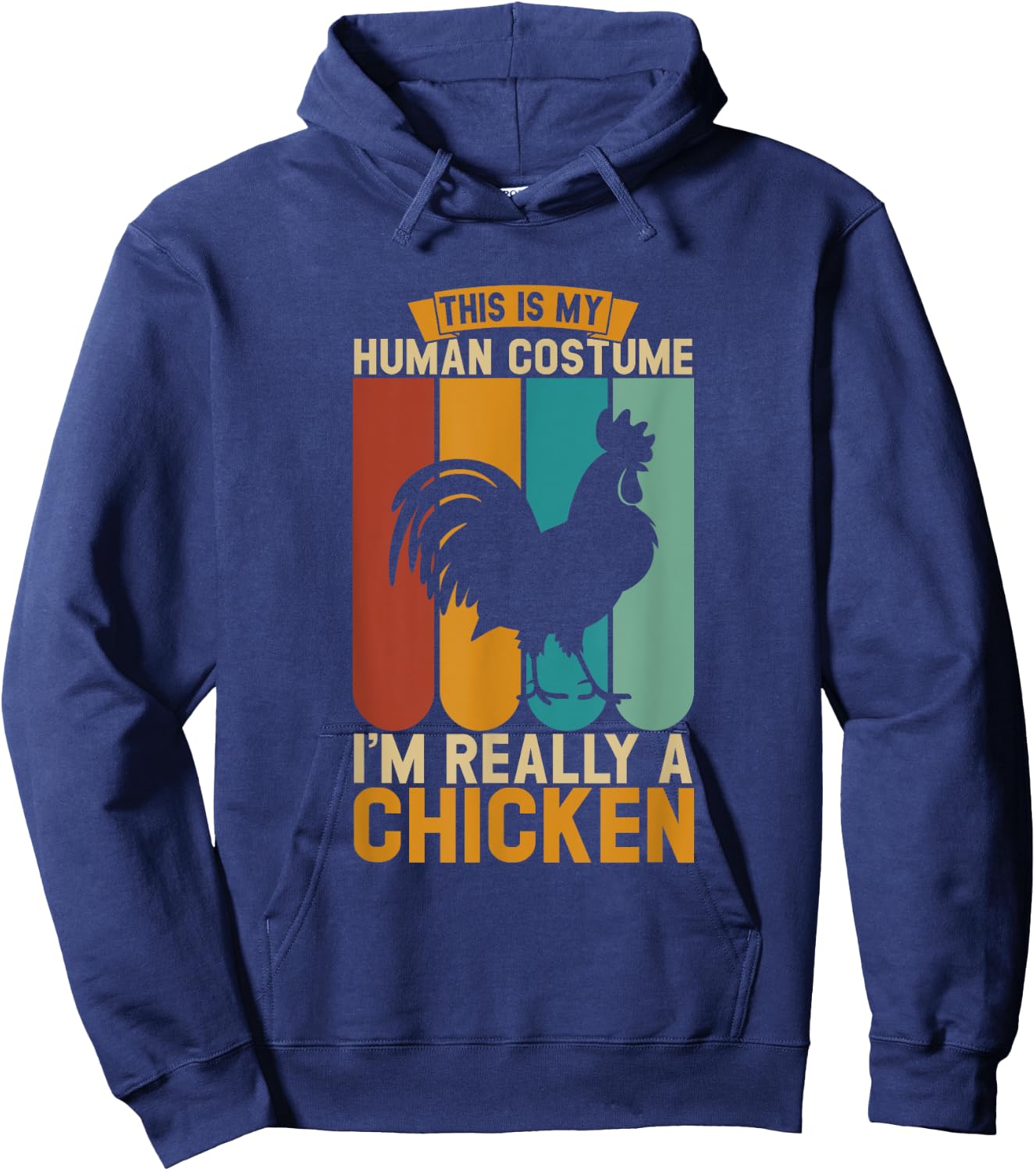 This is my human costume i'm really a chicken Hoodie - Hoodie | Navy
