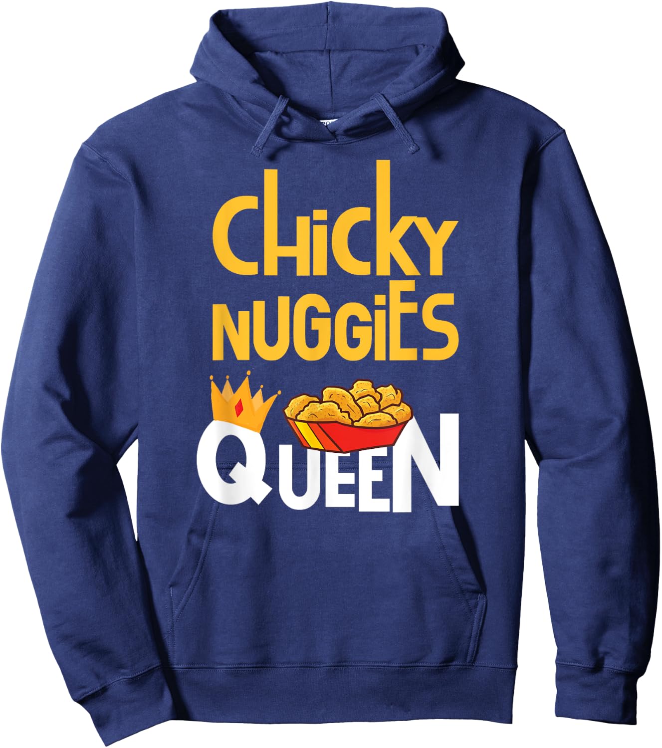 Chicken Nugget Meme | Chicky Nuggies Queen Hoodie - Hoodie | Navy