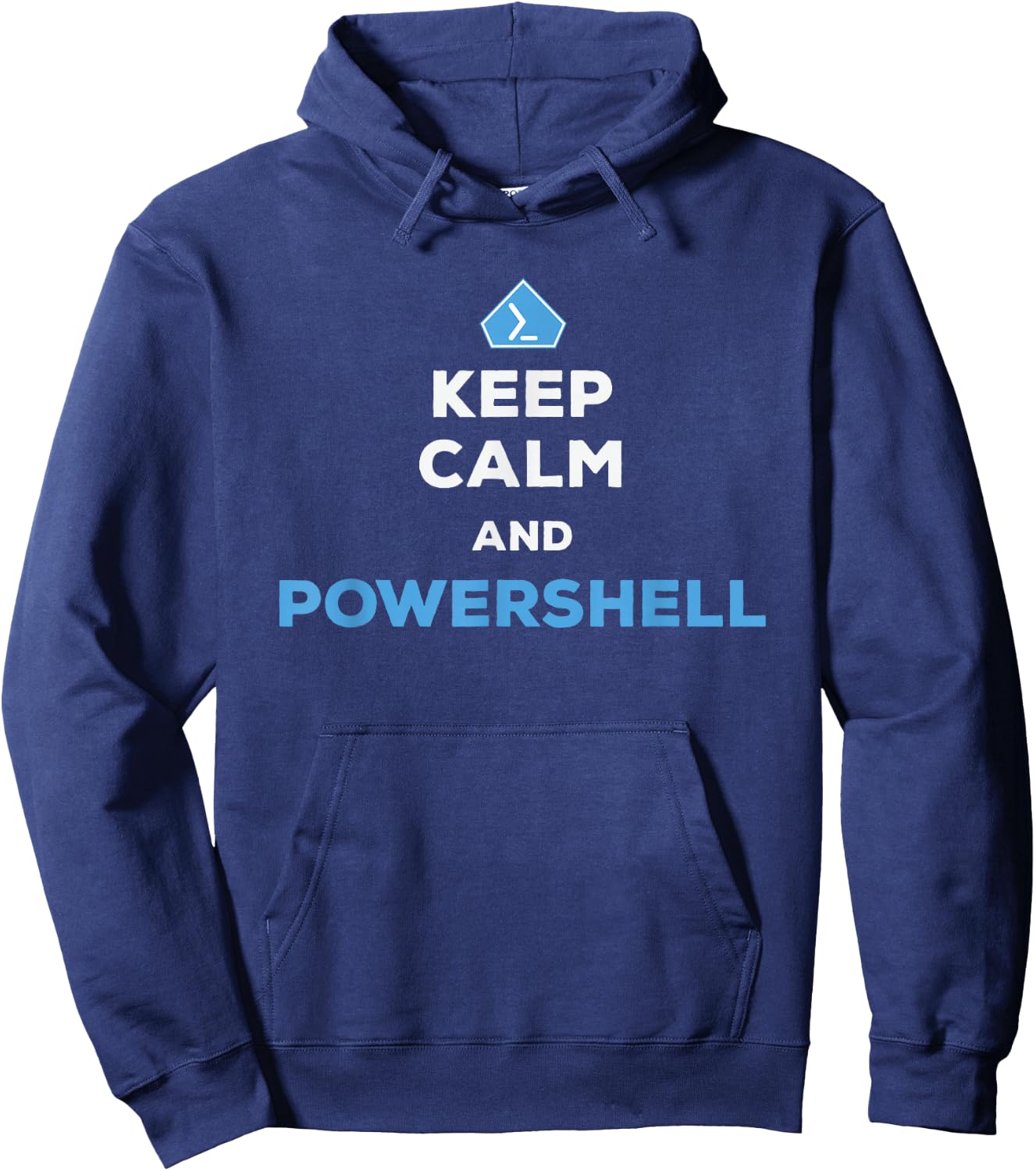Keep Calm And Powershell - Men Women Hoodie - Hoodie | Navy