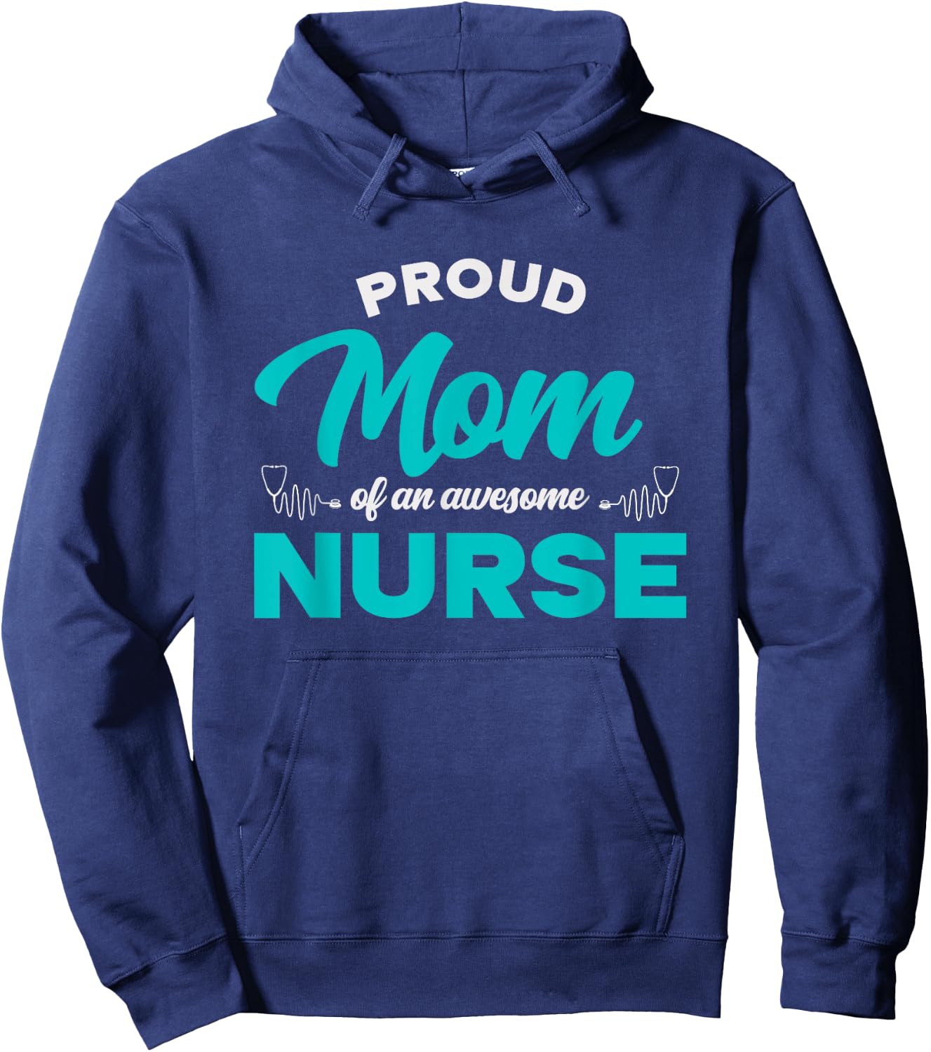 Proud Mom Of An Awesome Nurse - Mom of a Nurse Hoodie - Hoodie | Navy