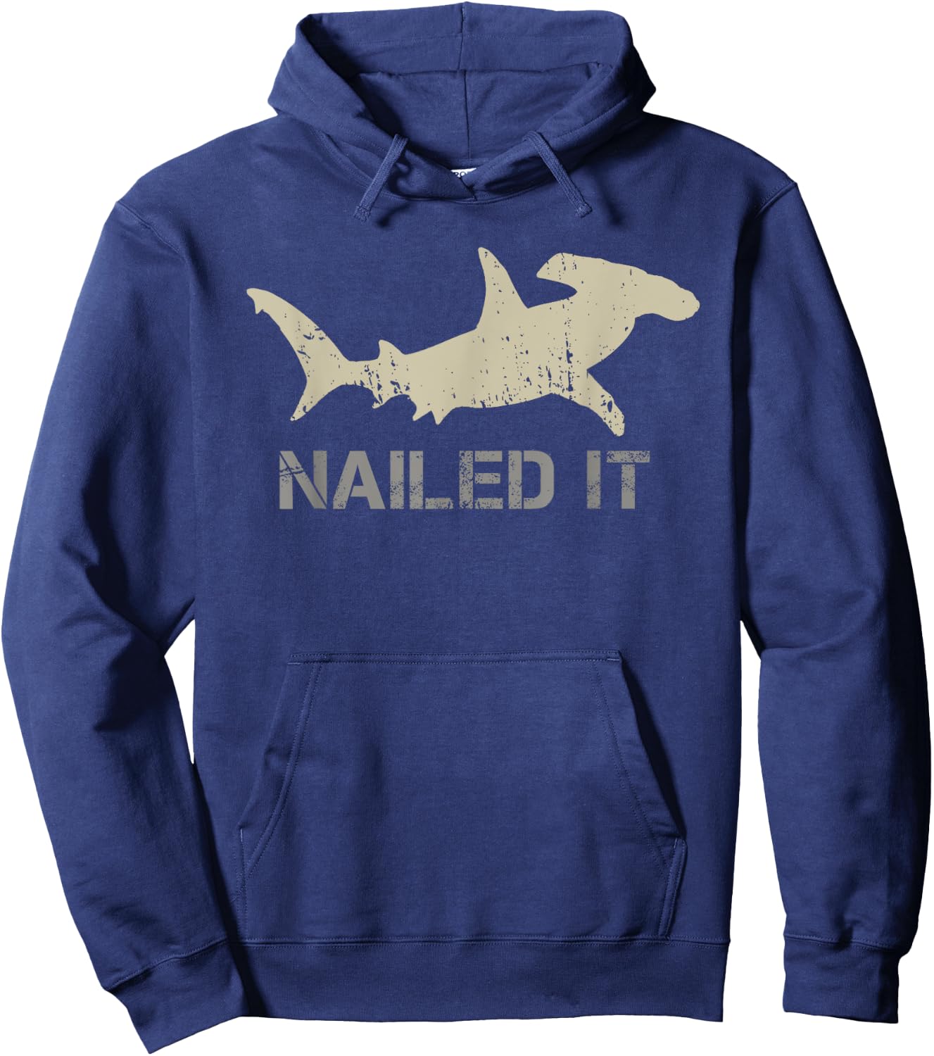 Nailed It - Hammerhead Shark - Shark Lover Hoodie - Hoodie | Navy