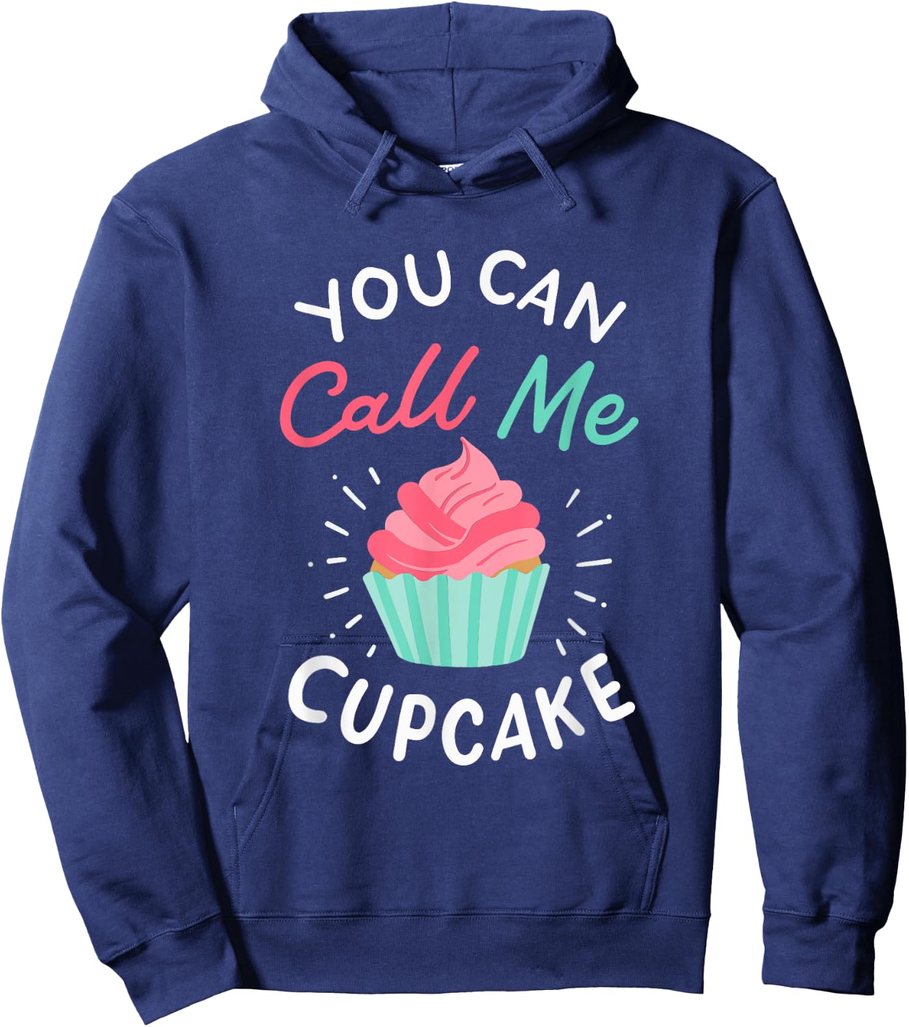 You Can Call Me Cupcake Hoodie - Hoodie | Navy