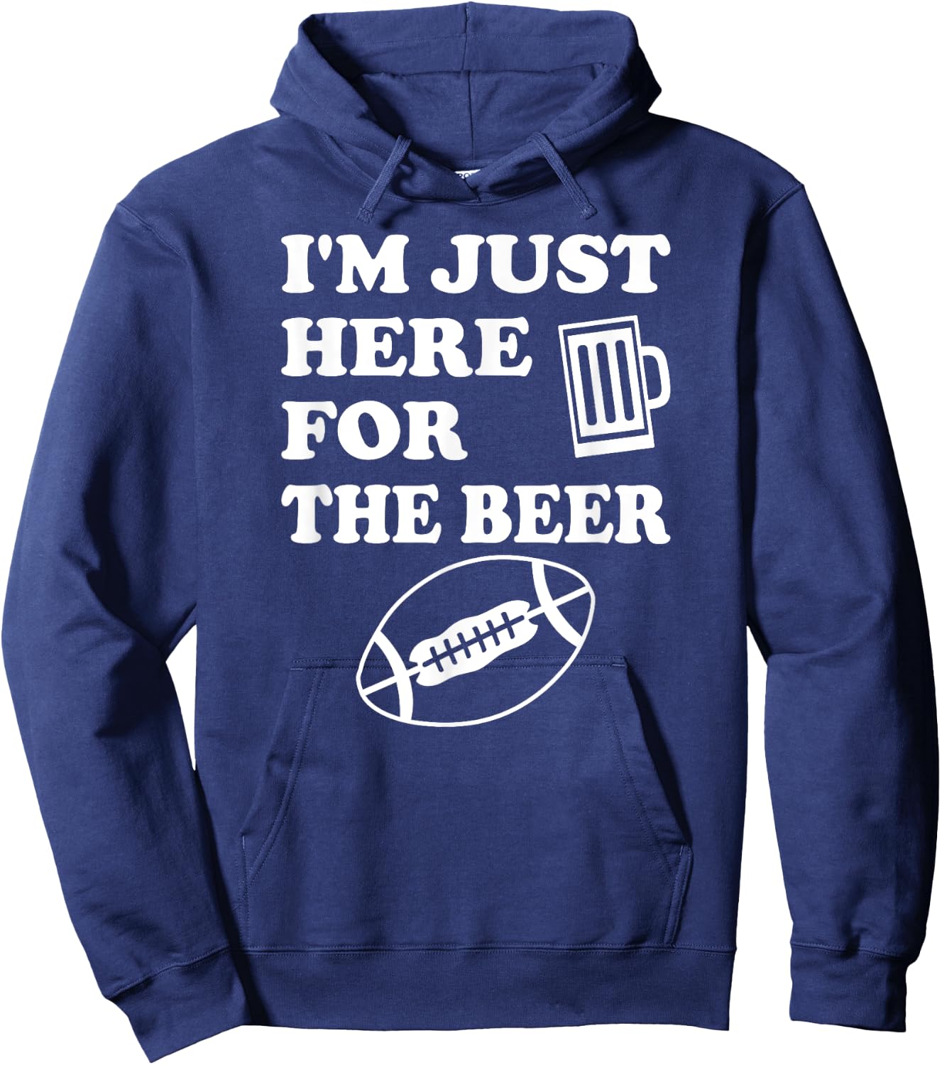 Funny Football I'm Just Here for the Beer Hoodie - Hoodie | Navy