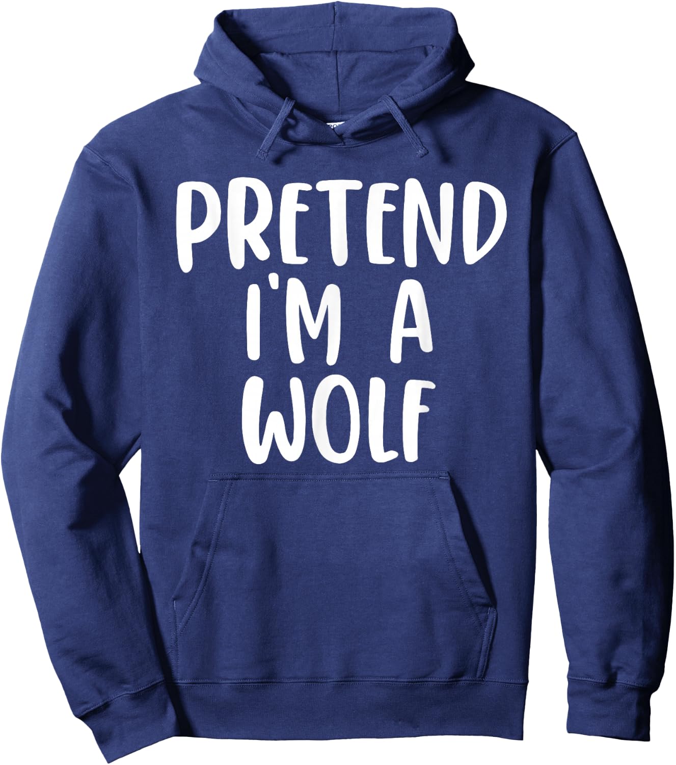 Pretend I'm A Wolf Costume Lazy Easy Design Hoodie - Hoodie | Navy