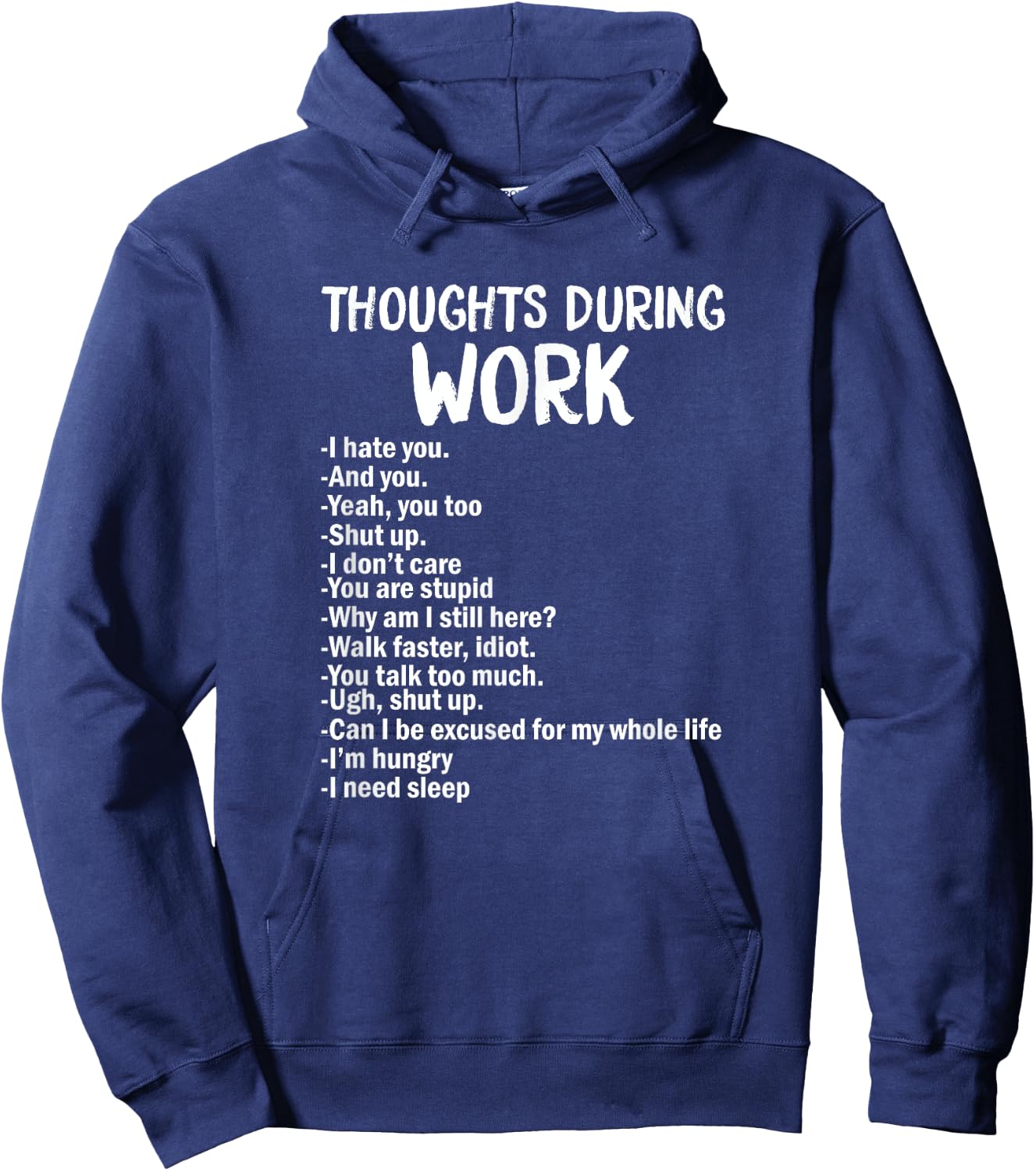 Thoughts During Work Funny Sarcastic Hate Work Hoodie - Hoodie | Navy