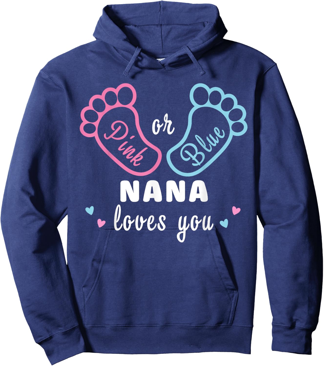 Pink Or Blue Nana Loves You Gender Reveal Hoodie - Hoodie | Navy