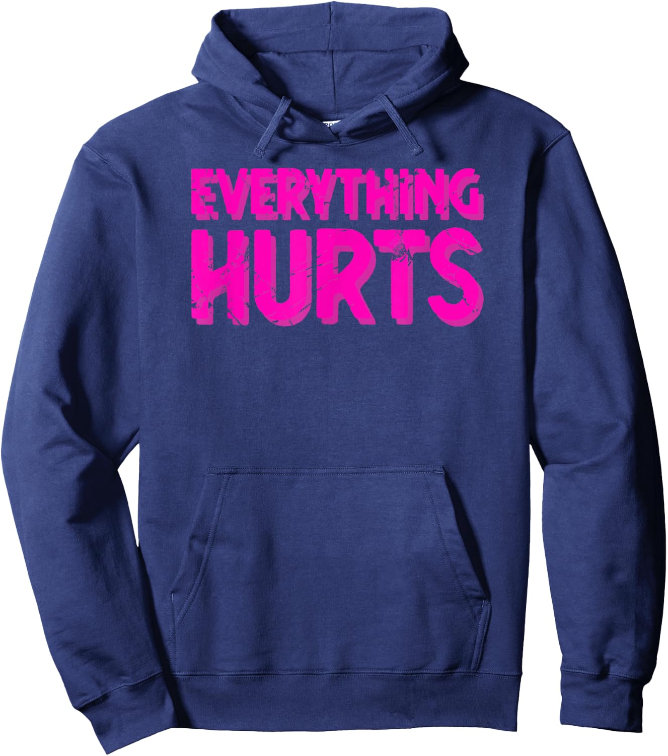 Everything Hurts Sports Workout Gym Hoodie - Hoodie | Navy