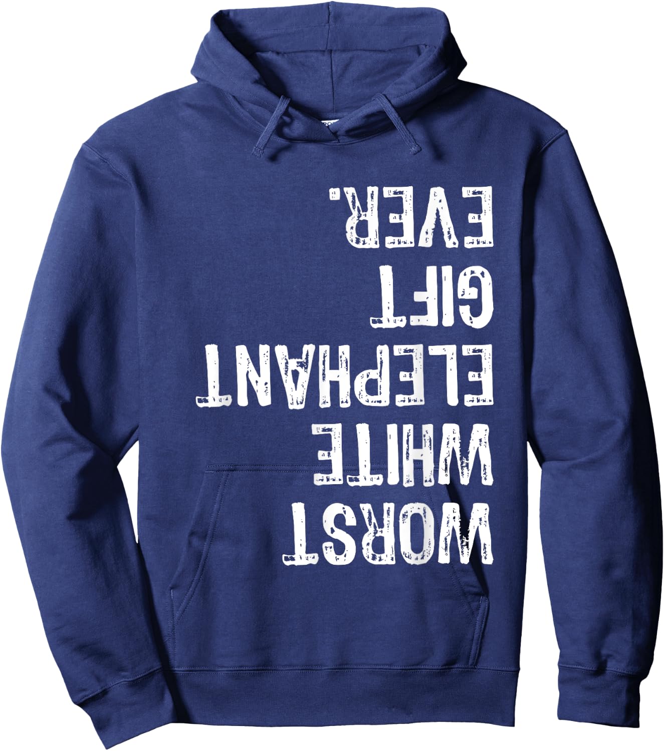 Worst White Elephant Gift Ever Upside Down Xmas Hoodie - Hoodie | Navy