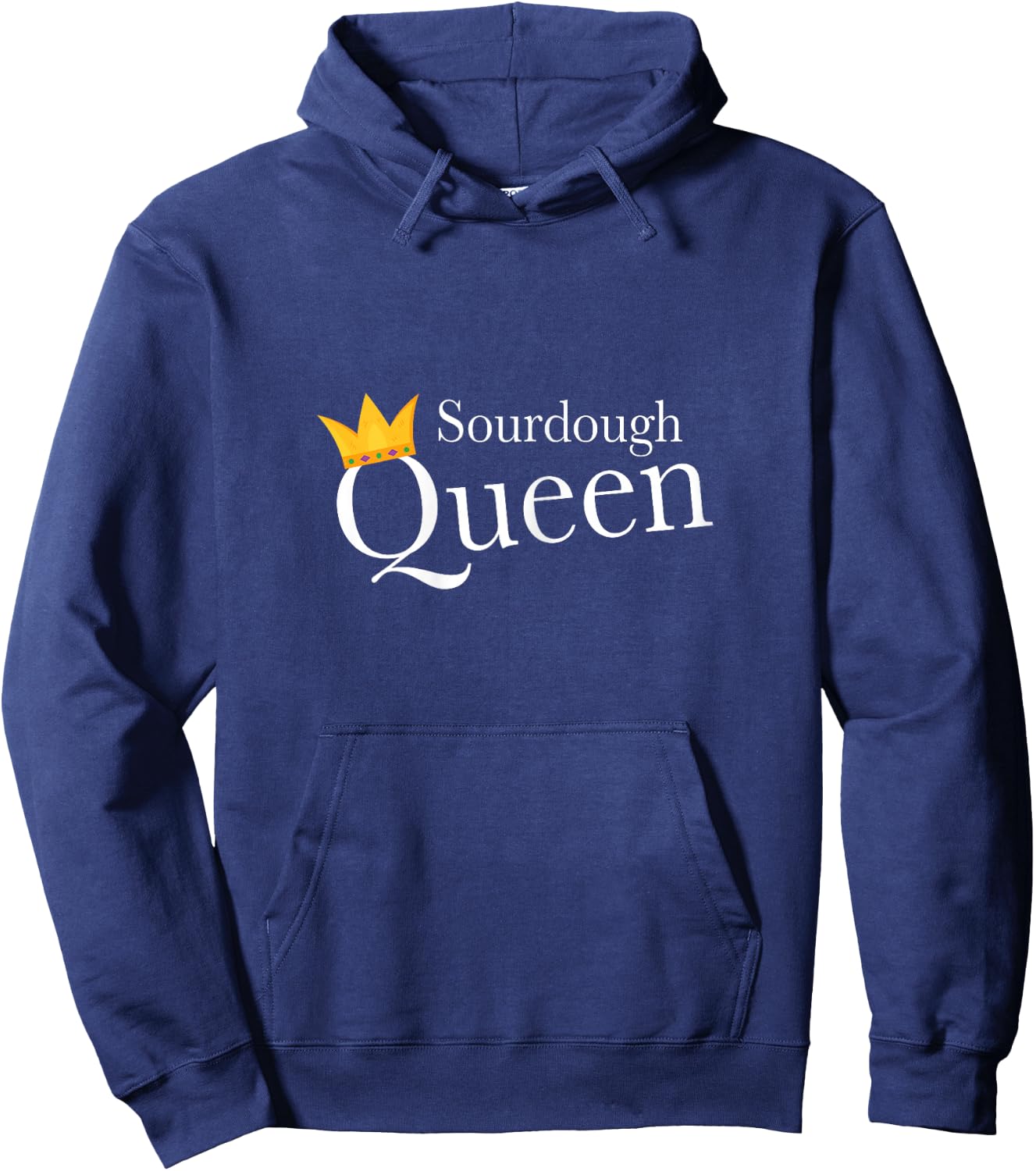 Sourdough Queen Gluten Lover Gift Sour Dough Hoodie - Hoodie | Navy