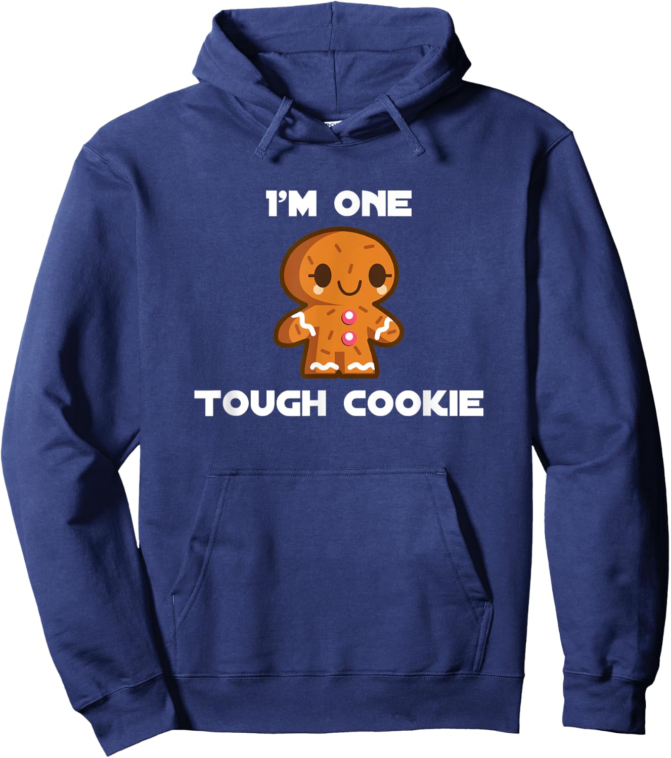 I'm One Tough Mean Strong Gingerbread Cookie Hoodie - Hoodie | Navy