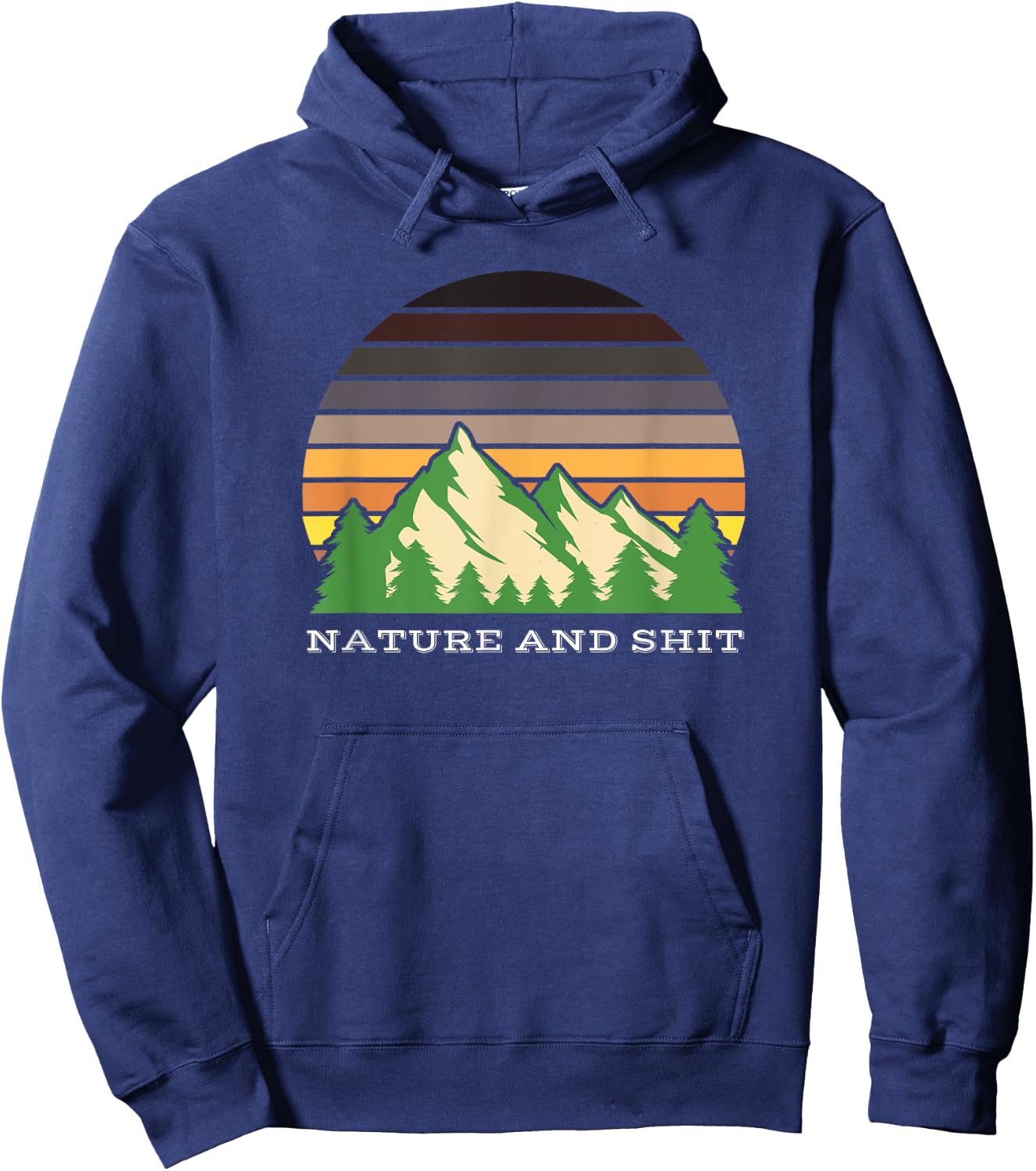 Funny Outdoors Nature and Shit Hoodie - Hoodie | Navy