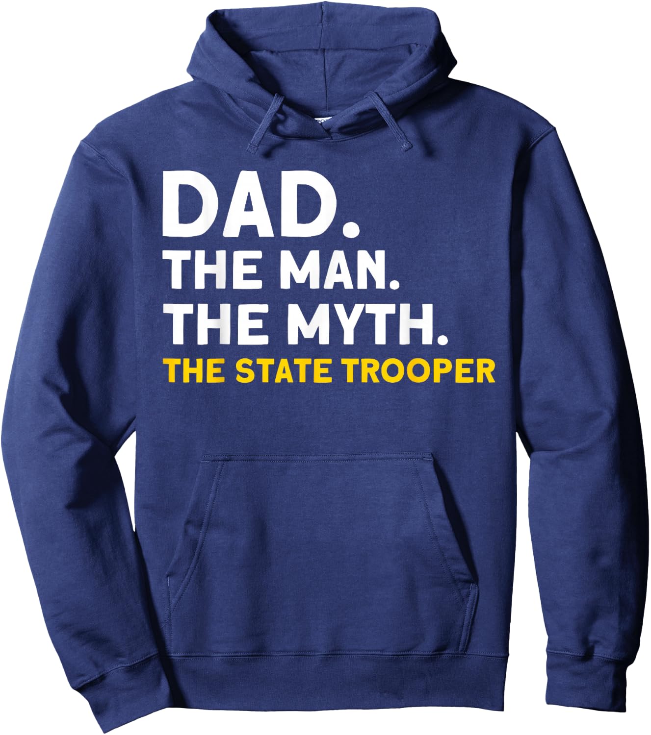 Dad Man Myth The State Trooper State Trooper Hoodie - Hoodie | Navy