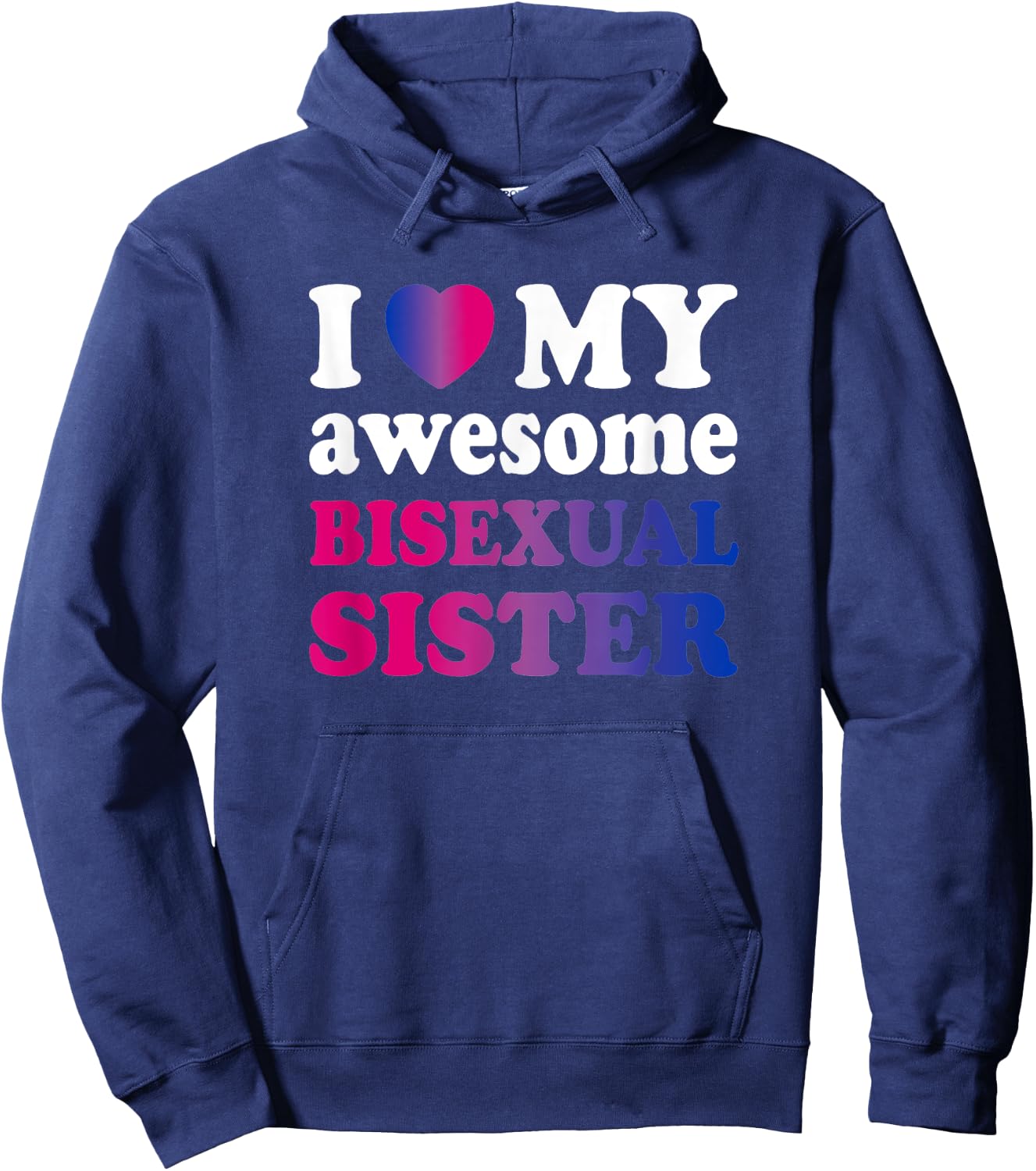 I love my awesome bisexual Sister Hoodie - Hoodie | Navy