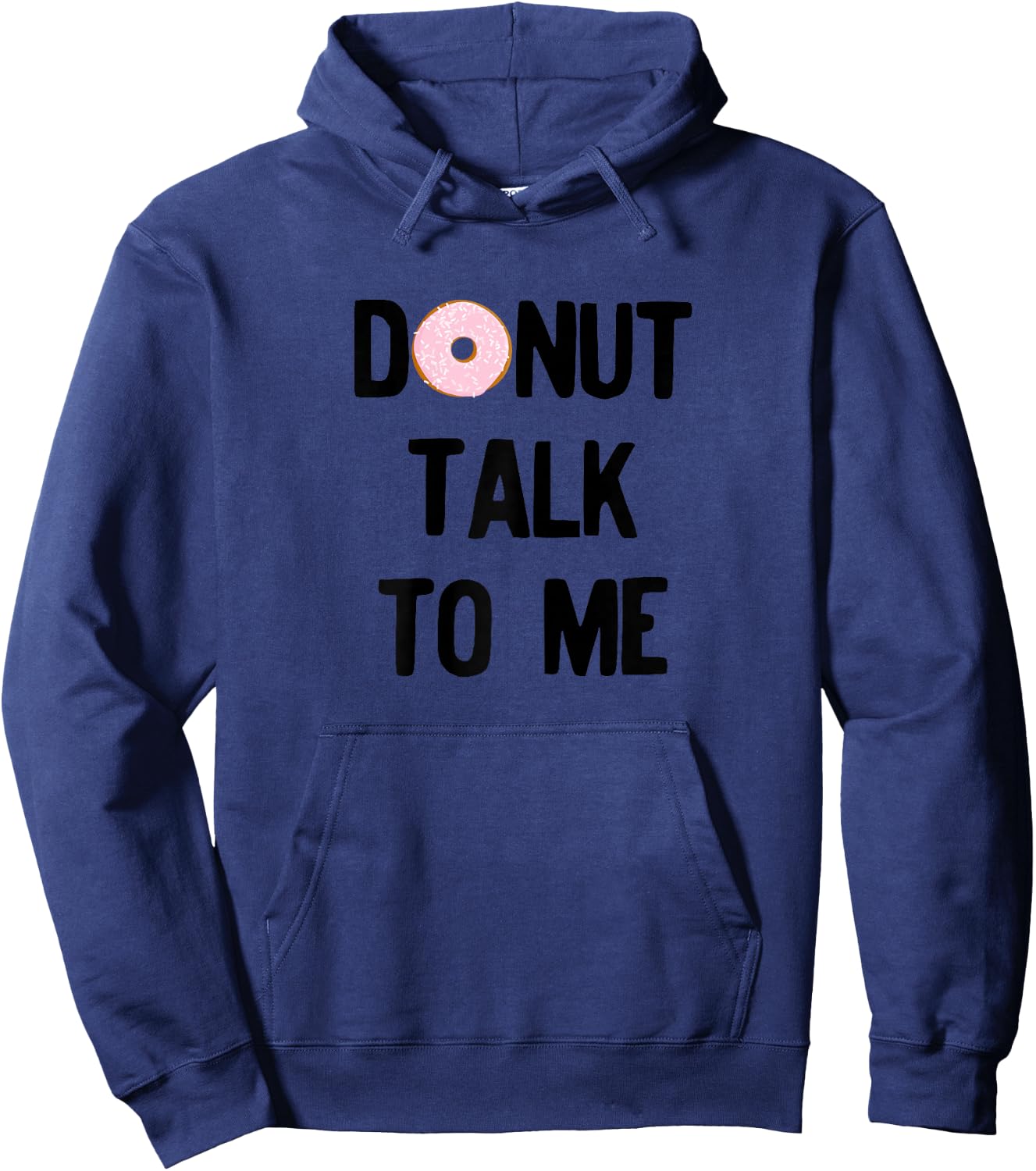 Donut Talk To Me For National Doughnut Day Hoodie - Hoodie | Navy