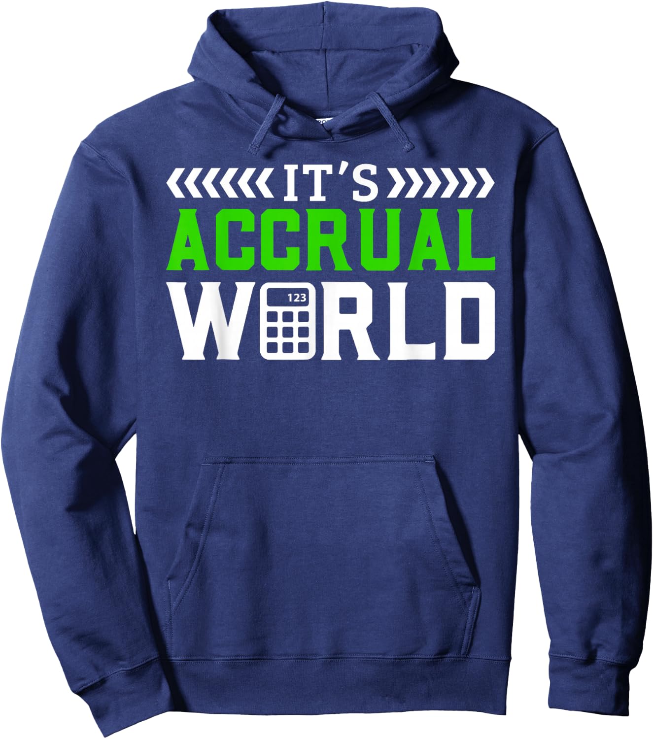 Cute Accountant Apparel It's Accrual World Accounting Public Accountant Taxes - Black, -Adults, Small, Short Sleeve, Classic Fit, Humorous Letter Print Design for Accountants Hoodie - Hoodie | Navy