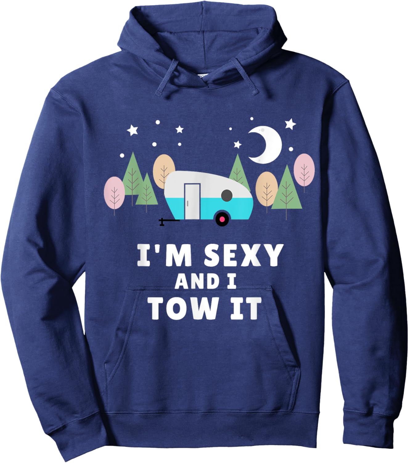 I'm Sexy and I Tow It Hoodie - Hoodie | Navy
