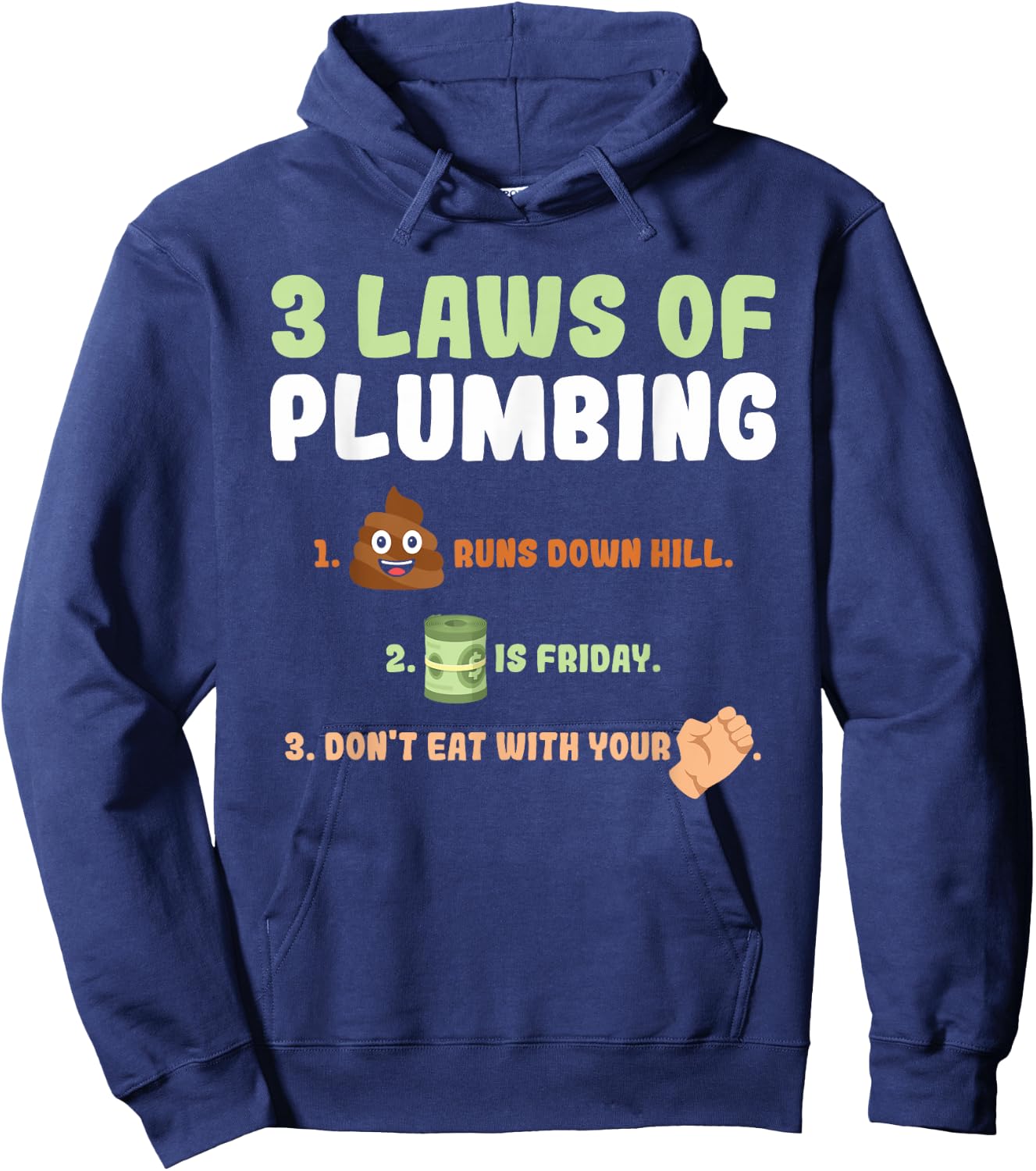 3 Laws of Plumbing Funny Plumber Gift Hoodie - Hoodie | Navy