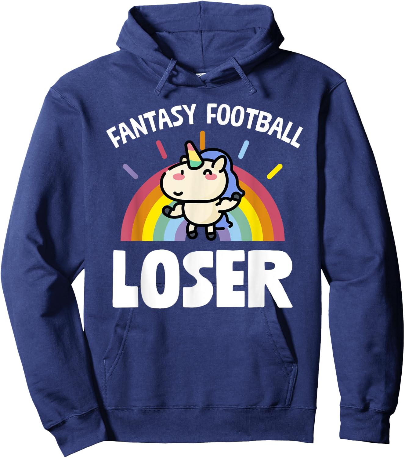 Fantasy Football Loser Funny Rainbow Unicorn Hoodie - Hoodie | Navy