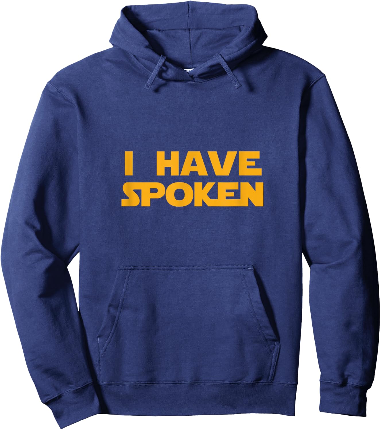 I Have Spoken Hoodie - Hoodie | Navy