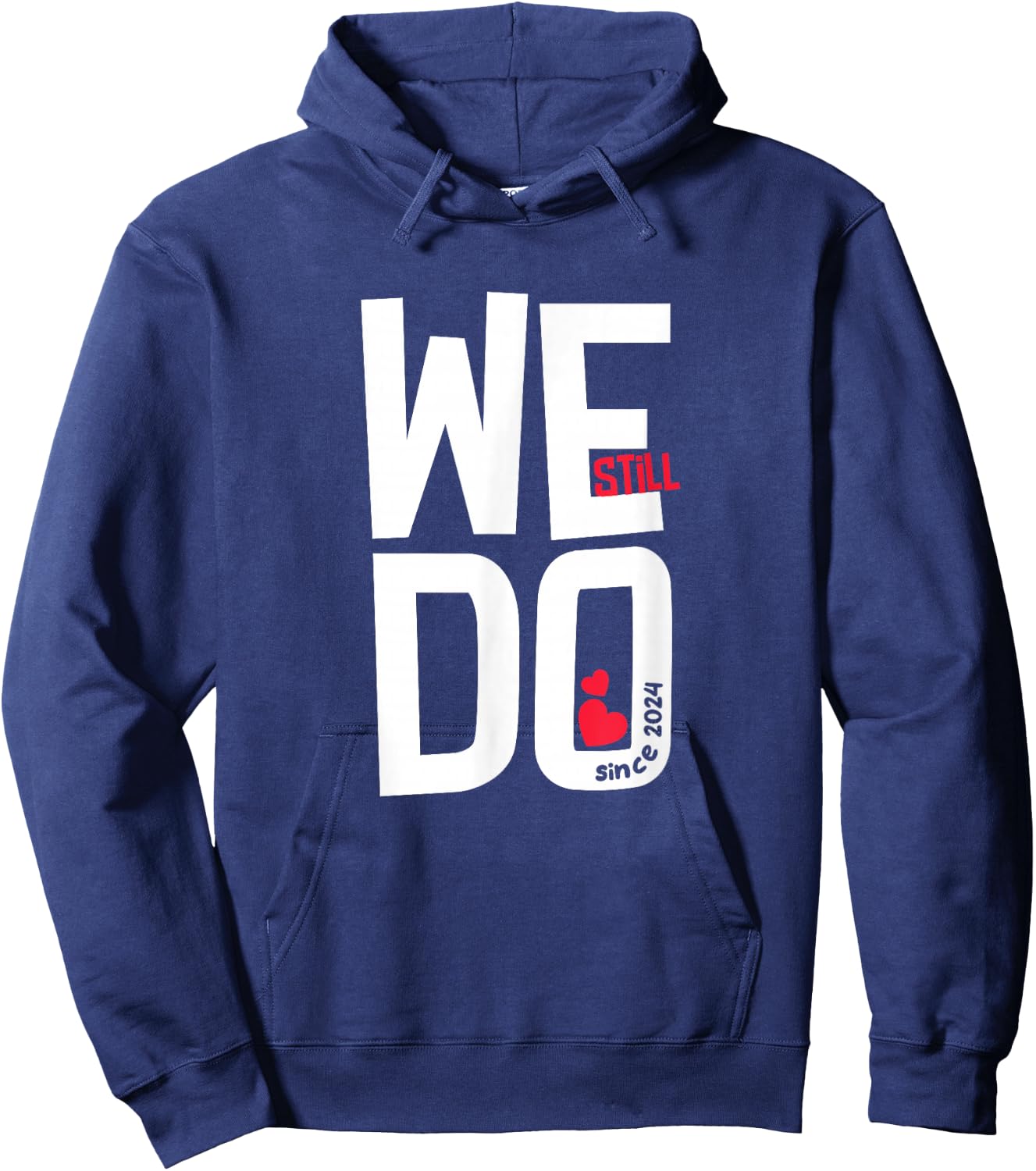 We Still Do Since 2024-2nd Wedding Anniversary Hoodie - Hoodie | Navy