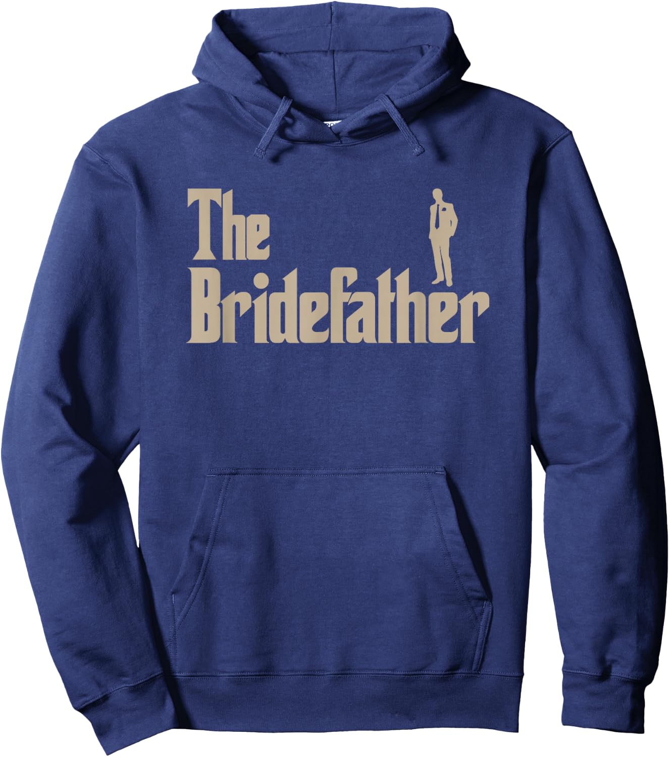 Great Father of The Bride Gifts Men Shirts Hoodie - Hoodie | Navy