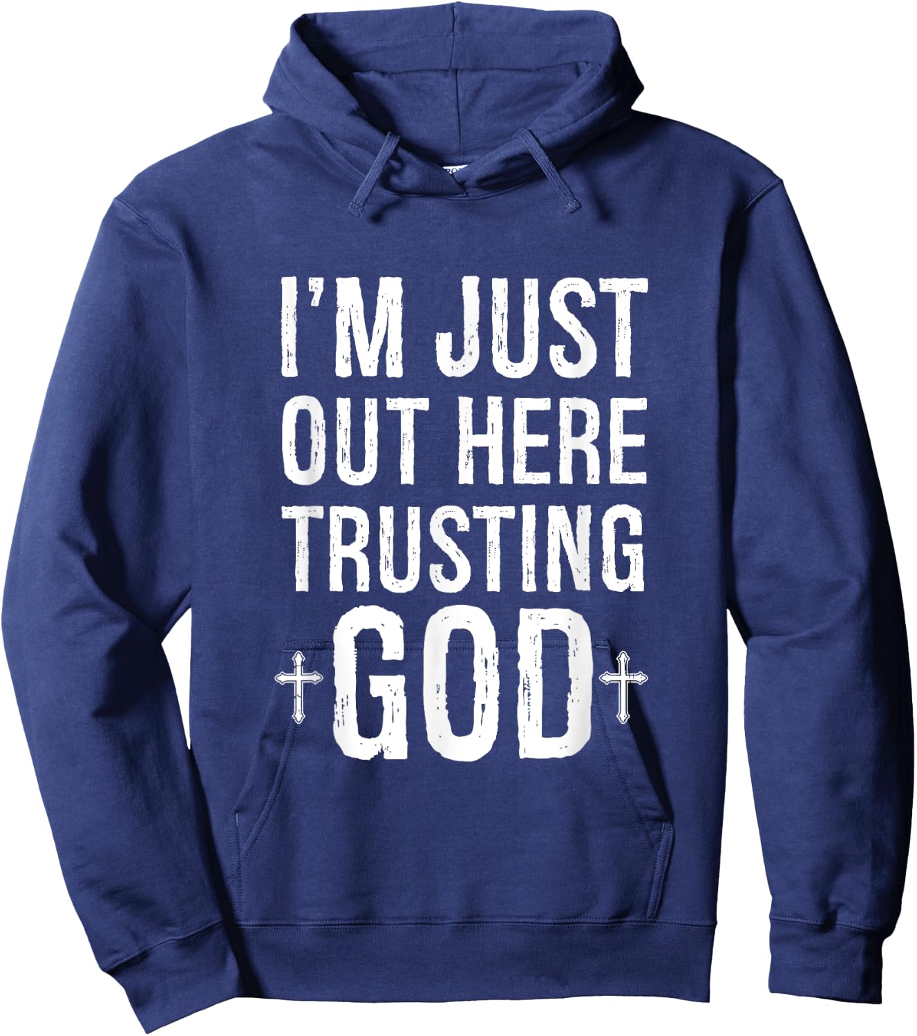 I'm Just Out Here Trusting God Hoodie - Hoodie | Navy