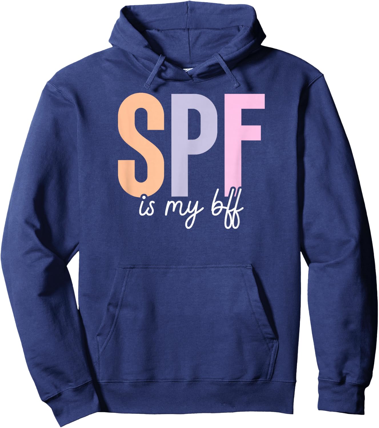 SPF is My BFF Dermatologist Dermatology Derm Hoodie - Hoodie | Navy
