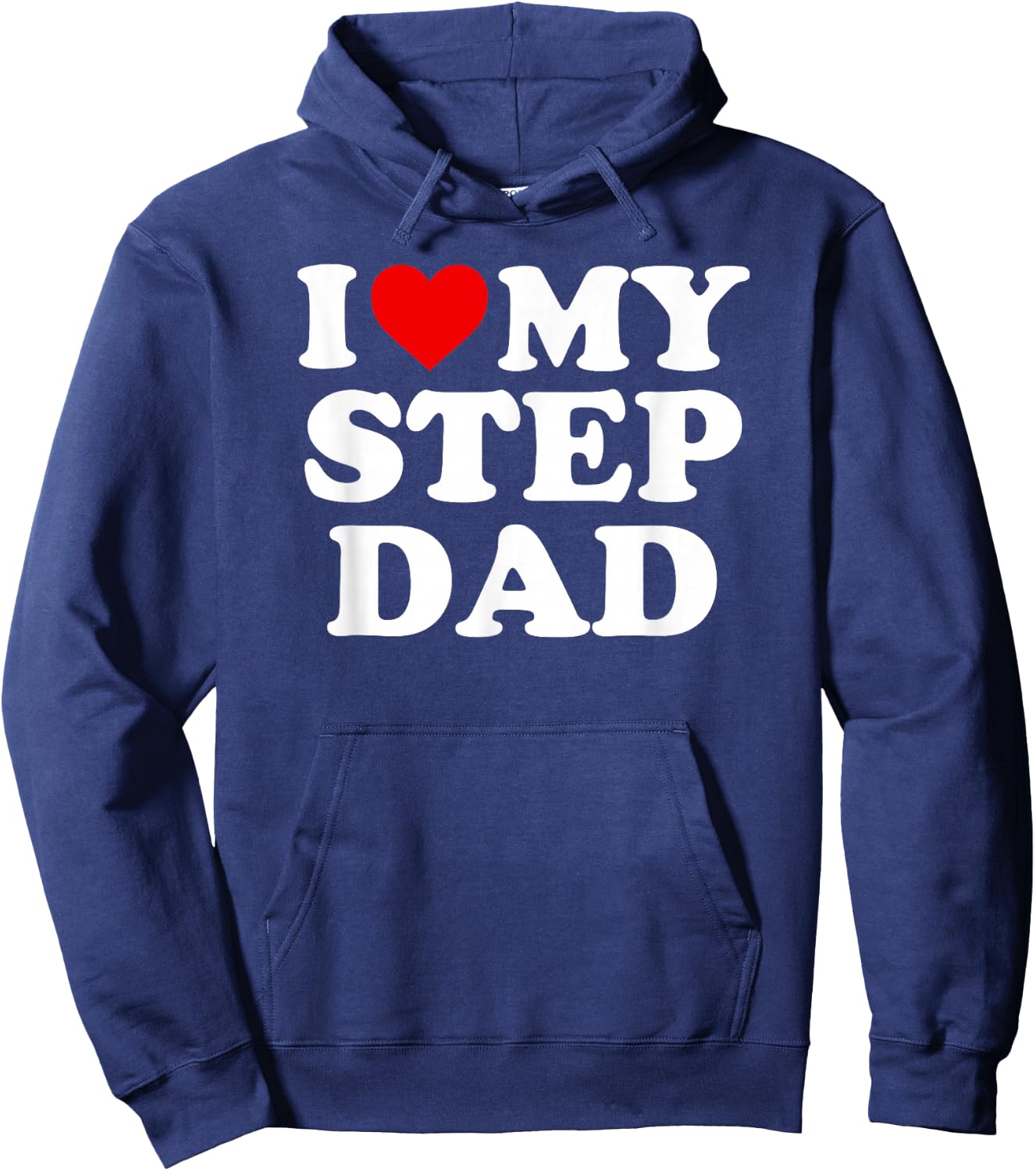 I Love My Step Dad - Heart Stepdad Hoodie - Hoodie | Navy