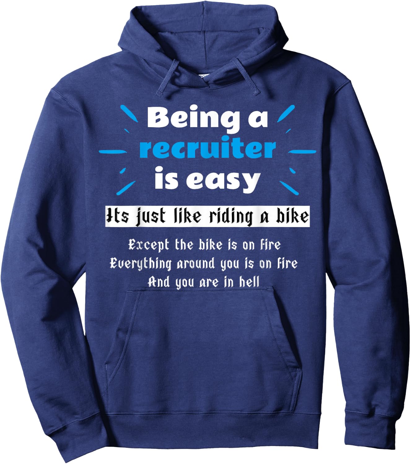 Being a Recruiter is easy, Recruiting Recruit Hoodie - Hoodie | Navy