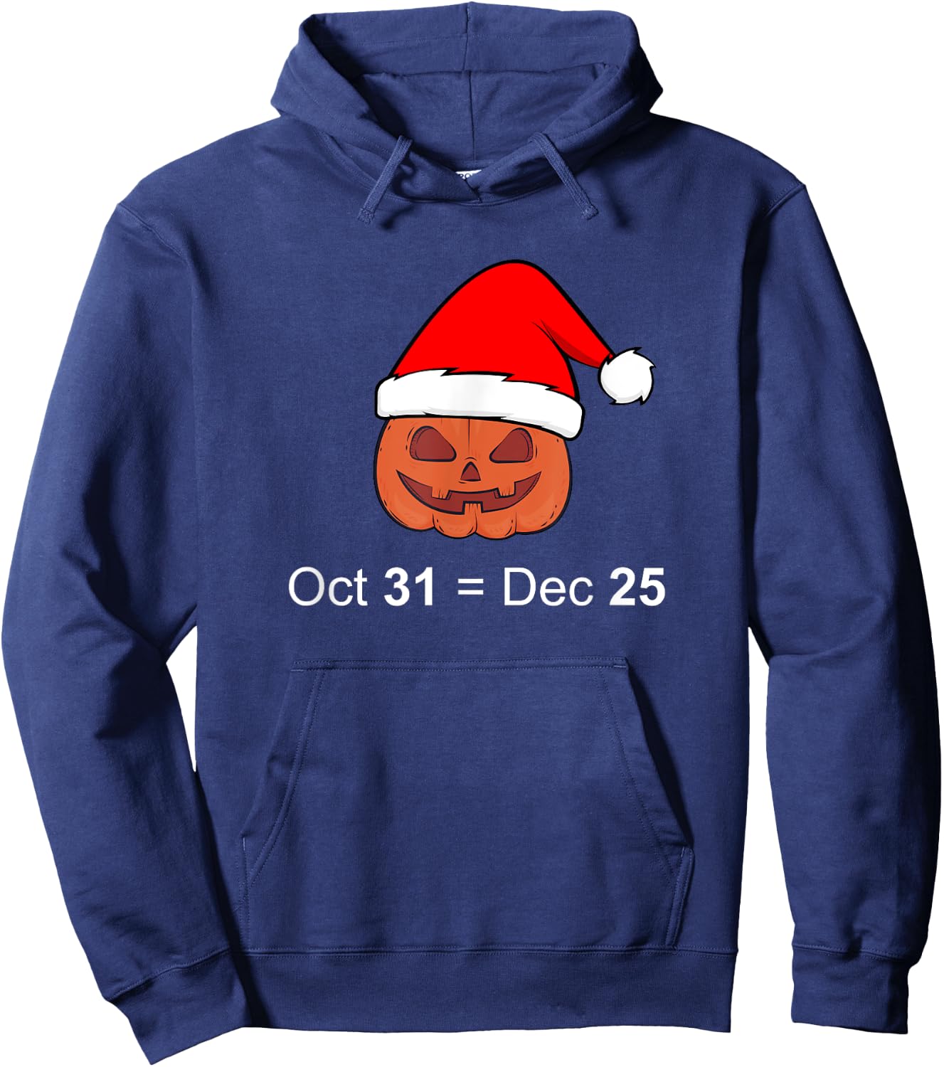 Oct 31 Equal Dec 25 Christmas Funny Gift Hoodie - Hoodie | Navy