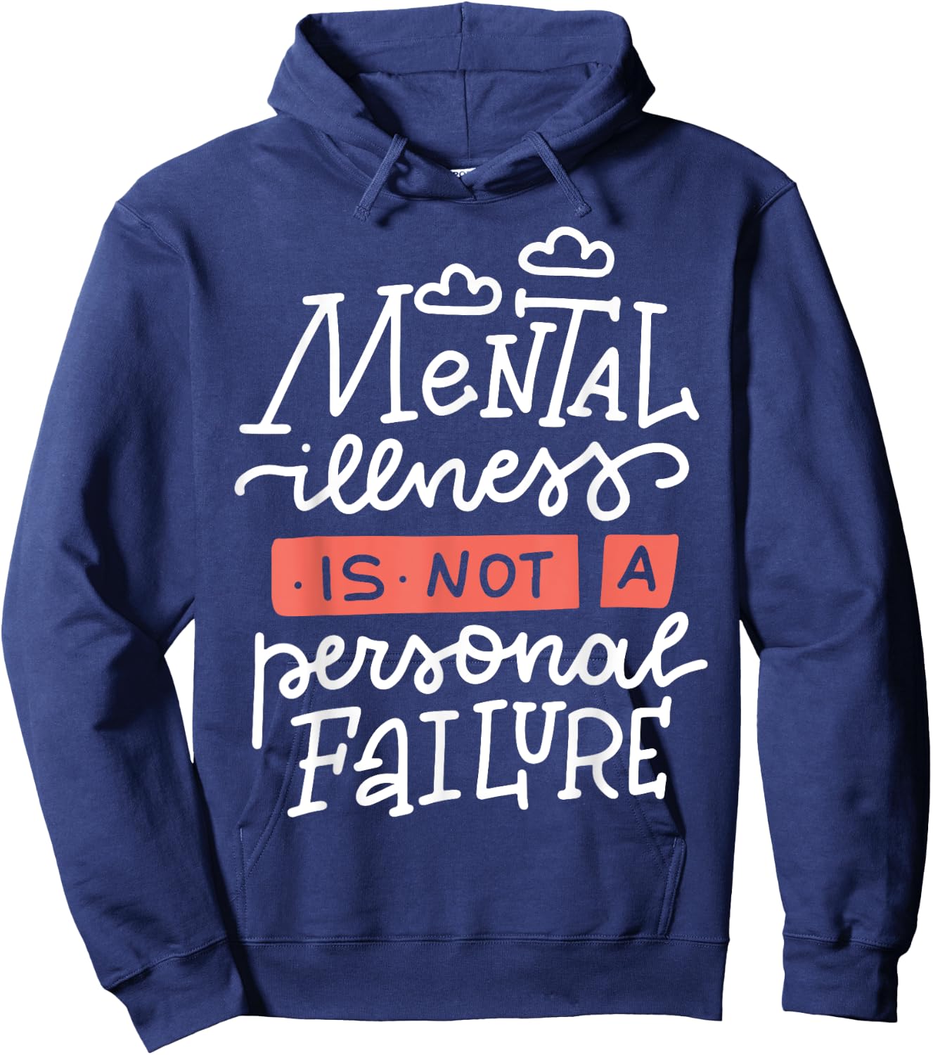 Mental Illness Is Not A Personal Failure Hoodie - Hoodie | Navy