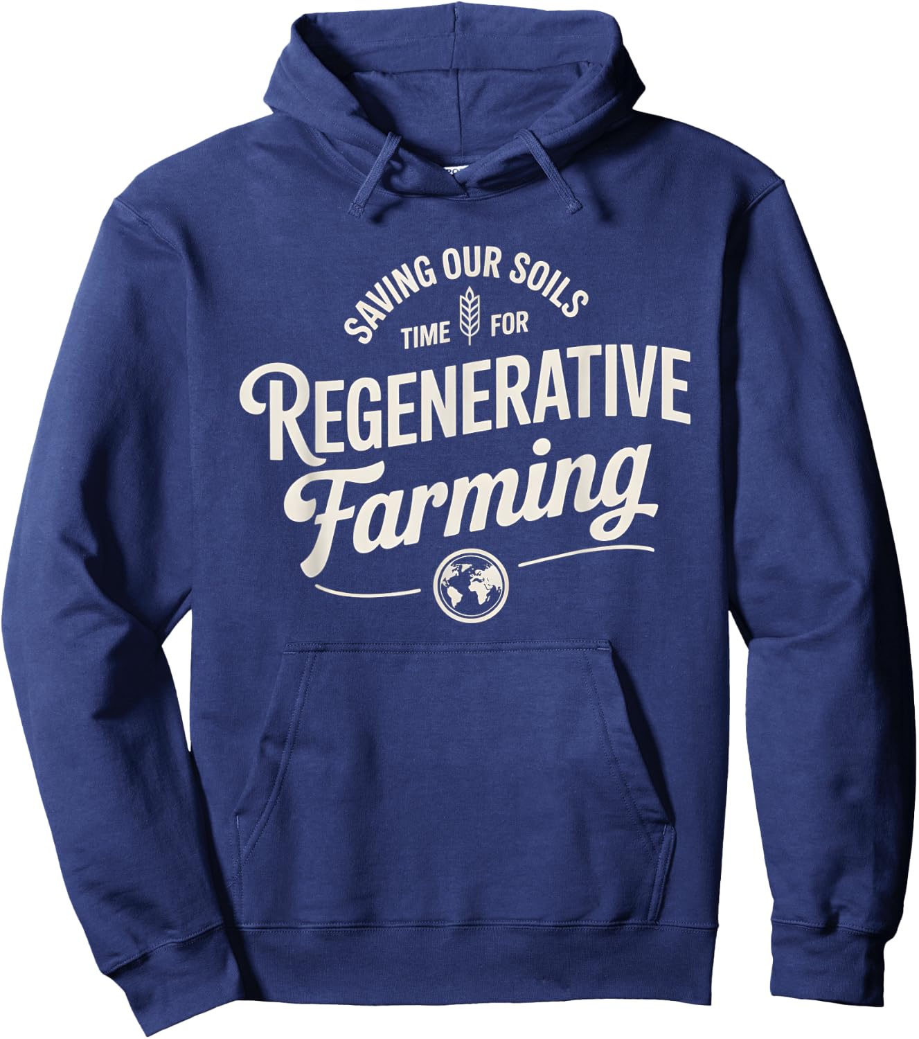 Saving Our Soils Time For Regenerative Farming Hoodie - Hoodie | Navy