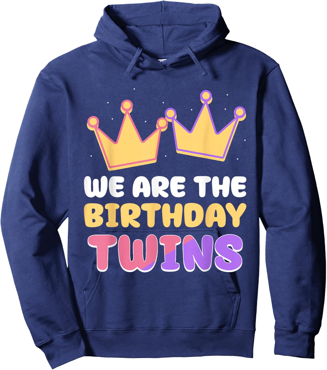 We are The Birthday Twins Cute Celebrate Twin Hoodie - Hoodie | Navy