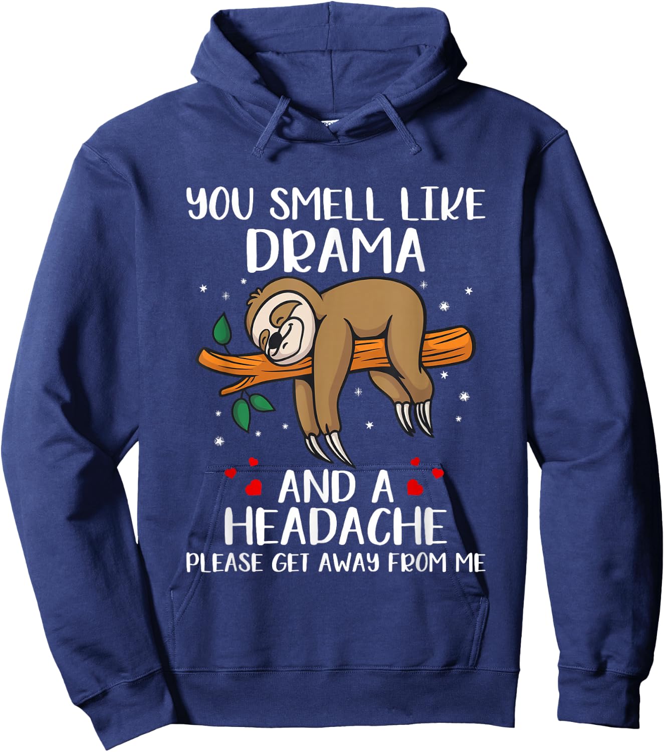 Sloth - You Smell Like A Drama And A Headache Hoodie - Hoodie | Navy