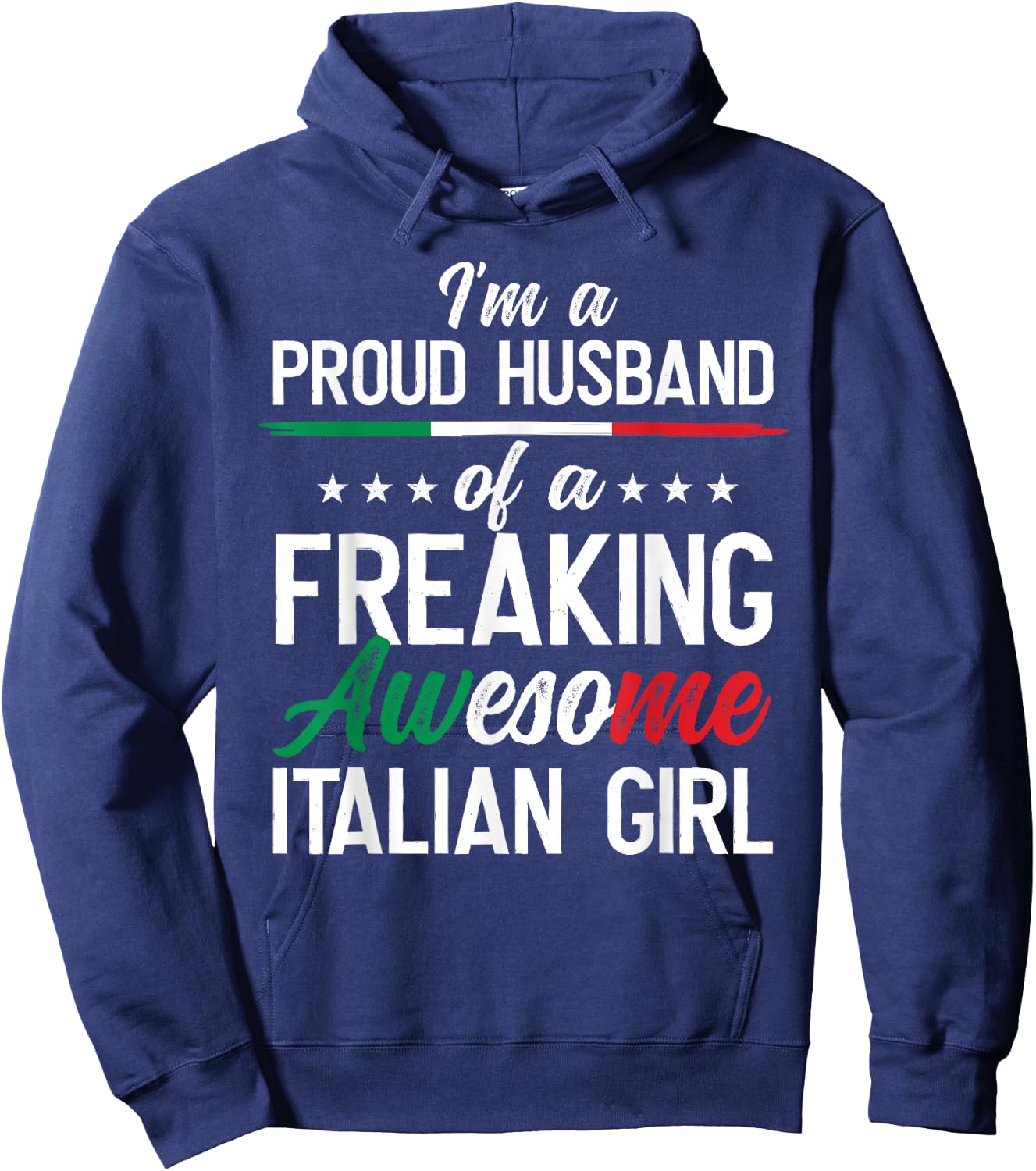 I'm A Proud Husband of an Italian Wife Husband Hoodie - Hoodie | Navy