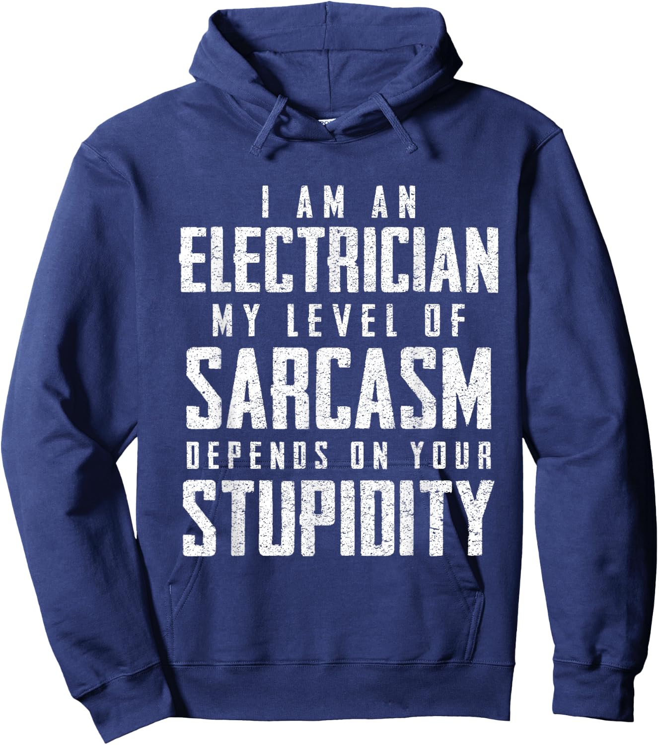 Electrician Sarcasm Fathers Day Funny Gift Hoodie - Hoodie | Navy