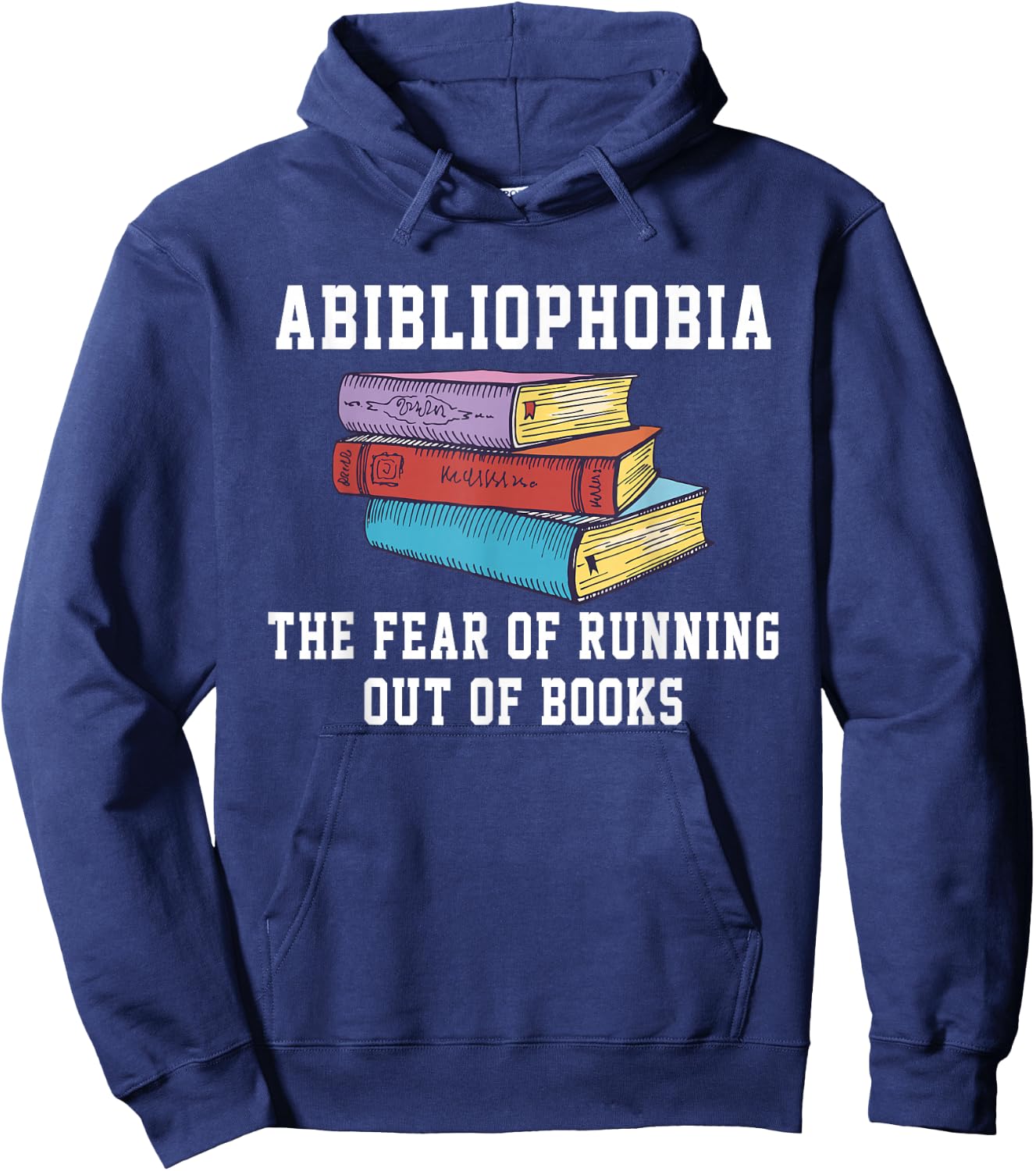Abibliophobia The Fear of Running Out of Books Hoodie - Hoodie | Navy