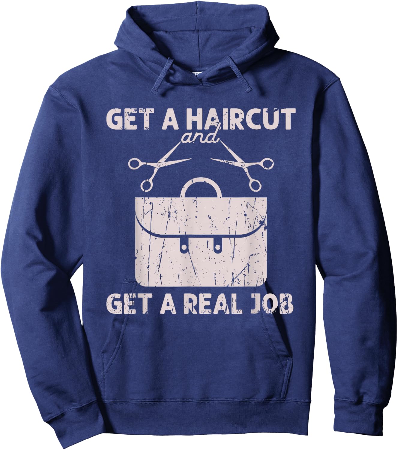 Get a haircut and get a real job - Barber Hoodie - Hoodie | Navy