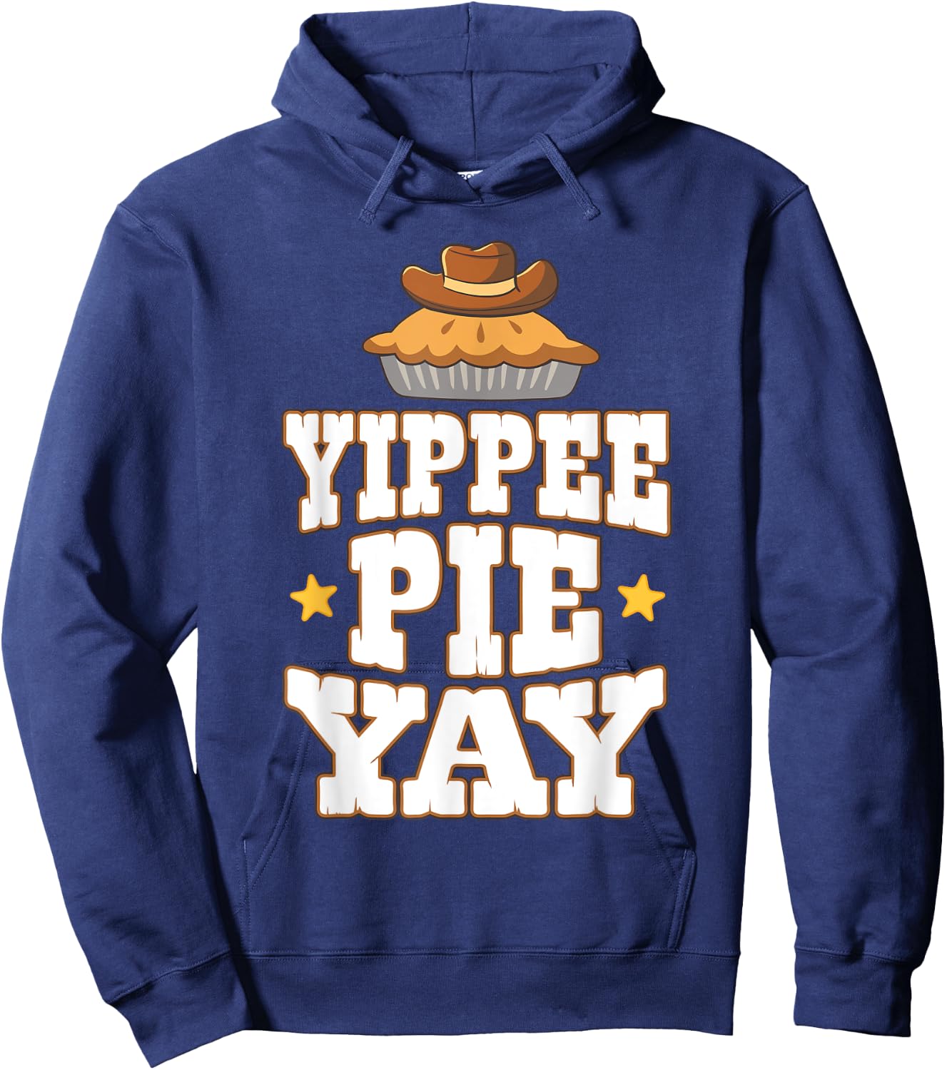 Yippee Pie Yay Country Western Pie Lover Hoodie - Hoodie | Navy