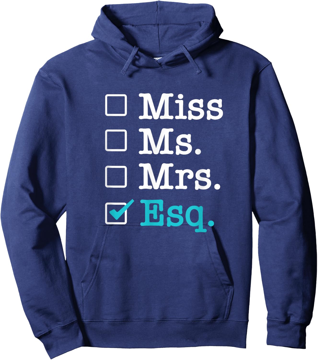 Miss Ms Mrs Esq Lawyer for Lawyers Hoodie - Hoodie | Navy