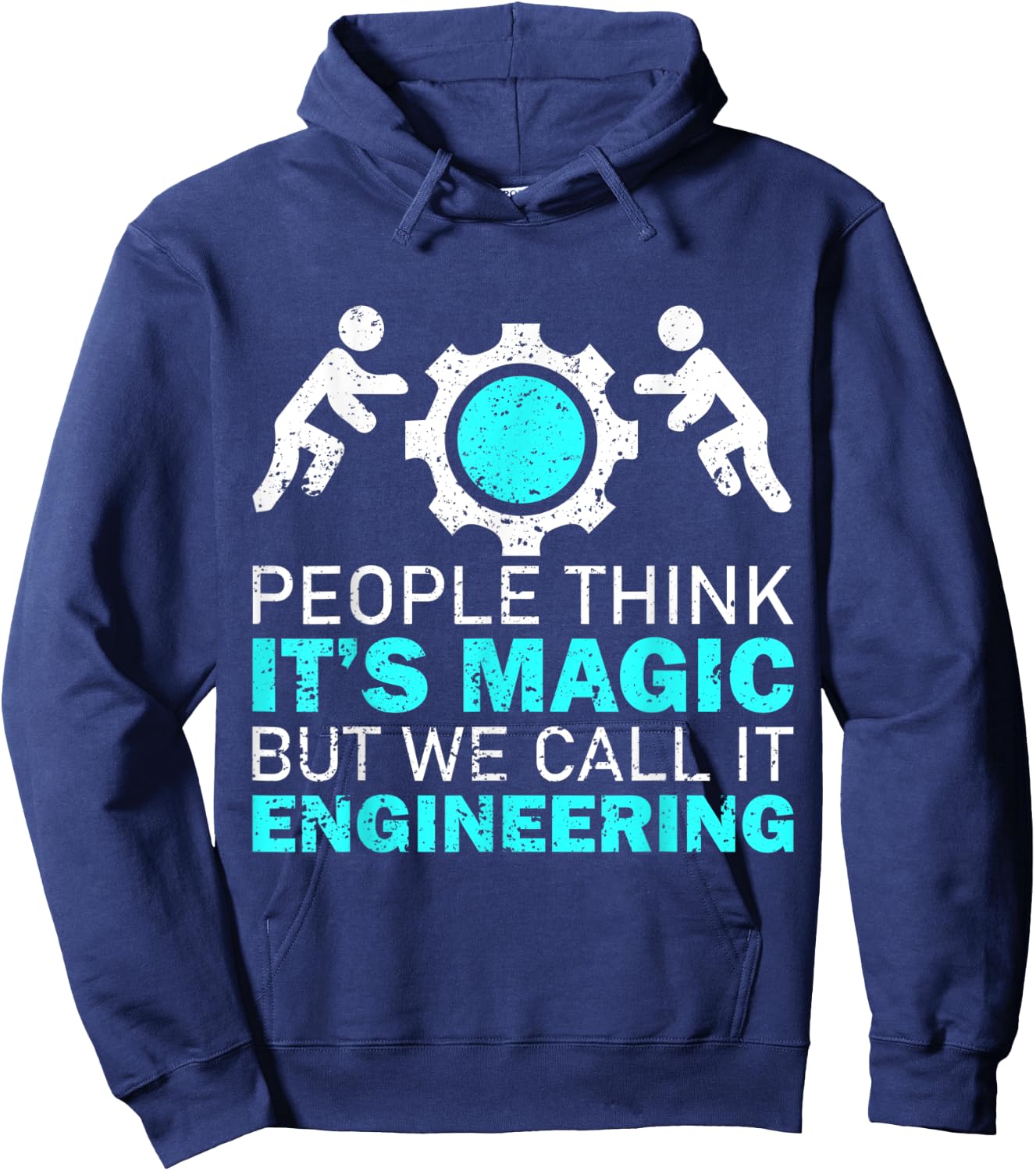 People Think Its Magic, We Call It Engineering Hoodie - Hoodie | Navy