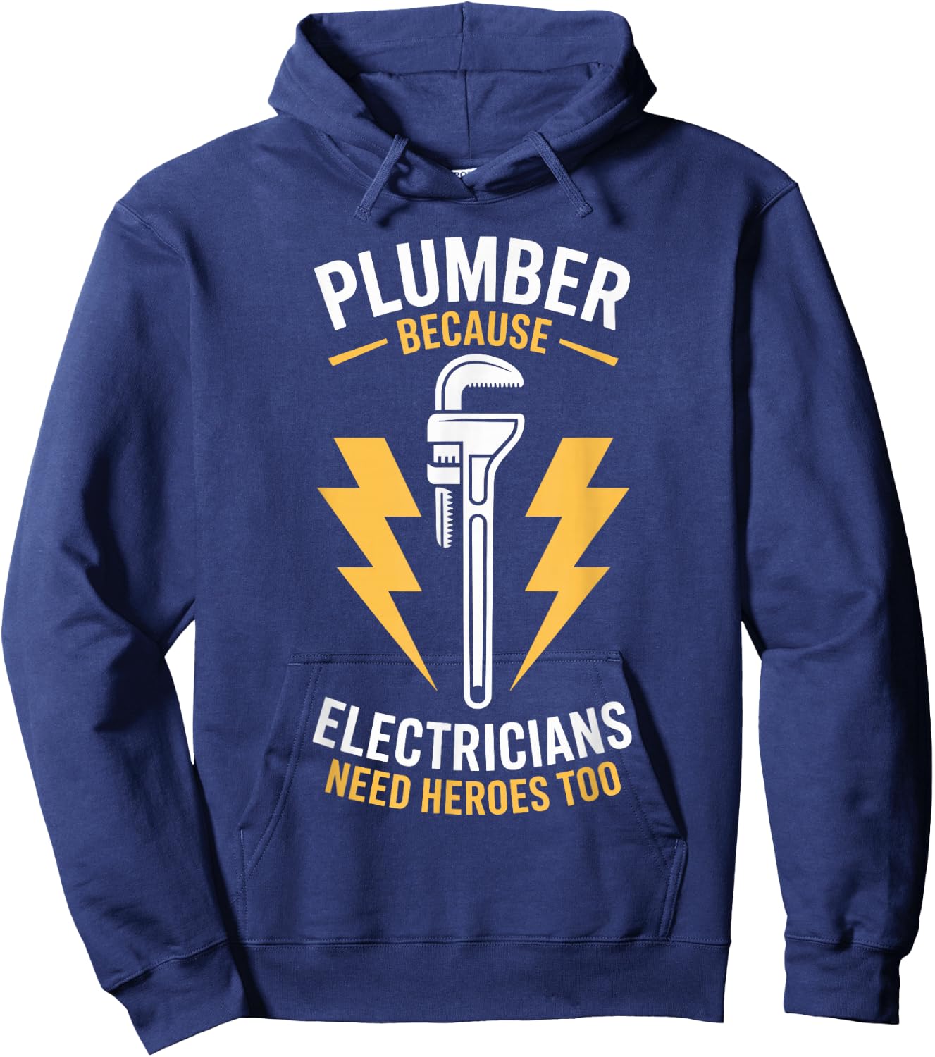 Plumber Because Electricians Need Heroes Too Hoodie - Hoodie | Navy